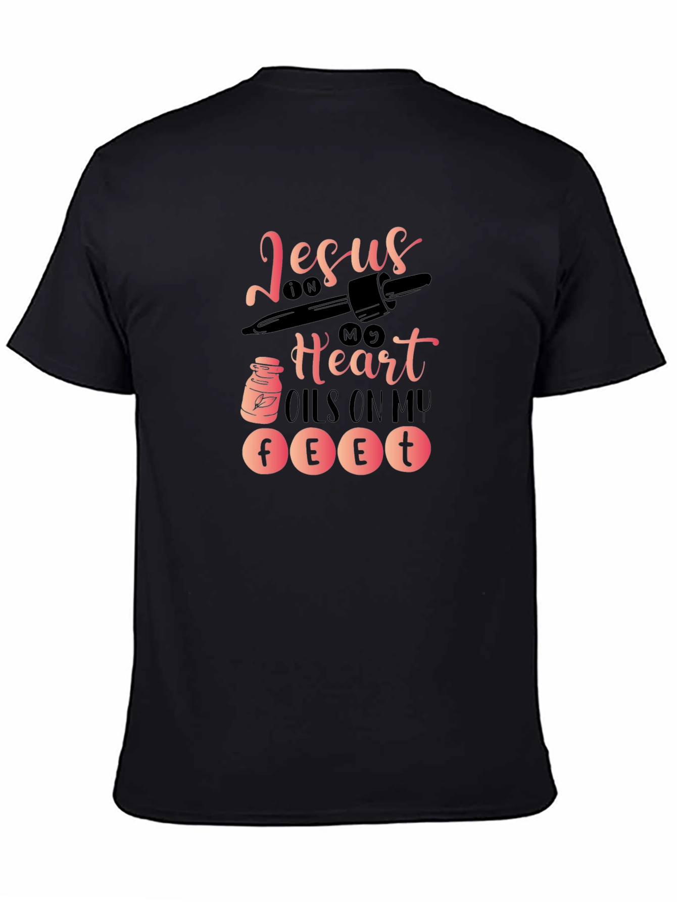 Jesus in My Heart Oils On My Feet T-Shirt