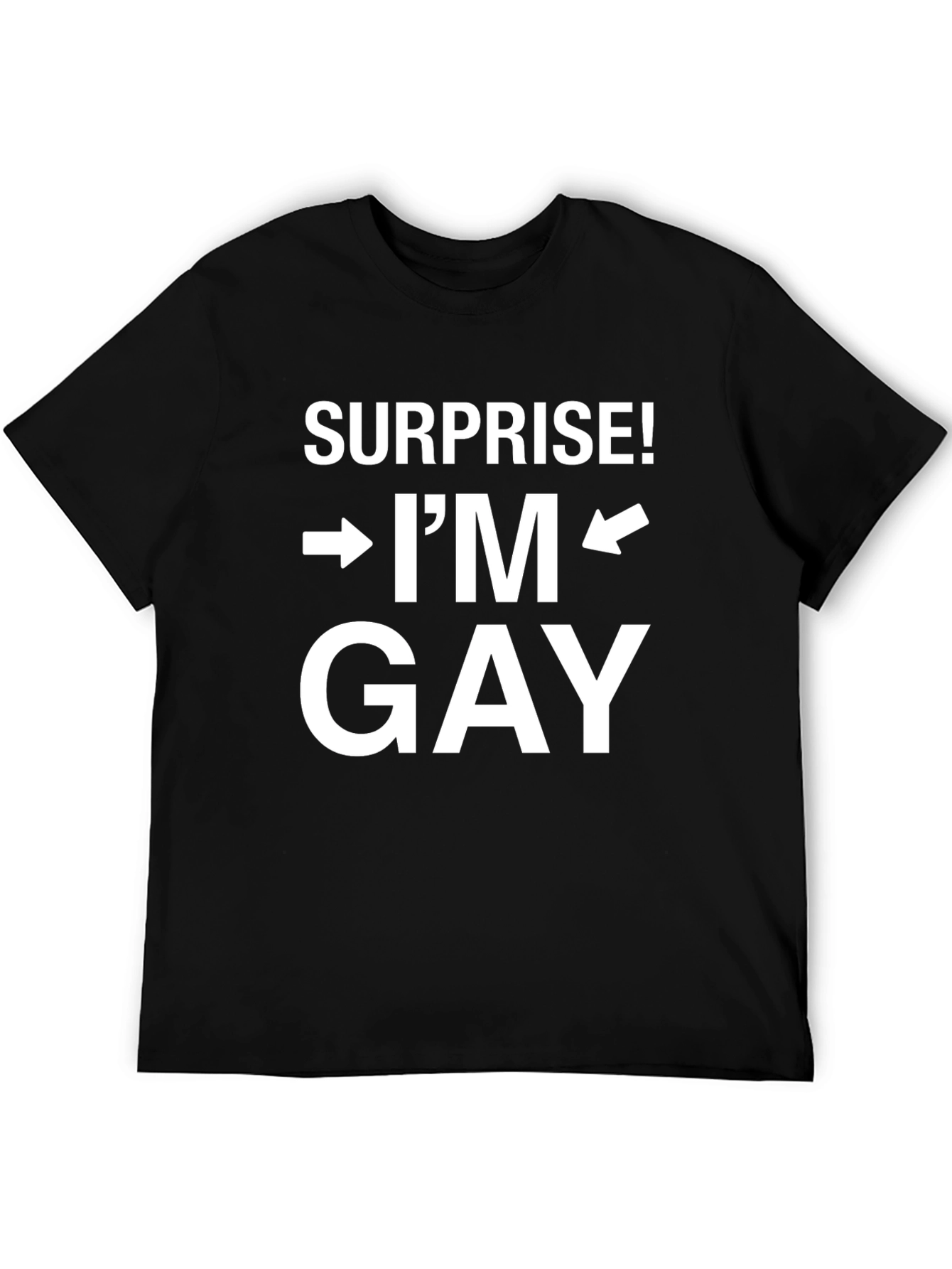 Surprise! Im Gay T-Shirt - Black Crew Neck Tee