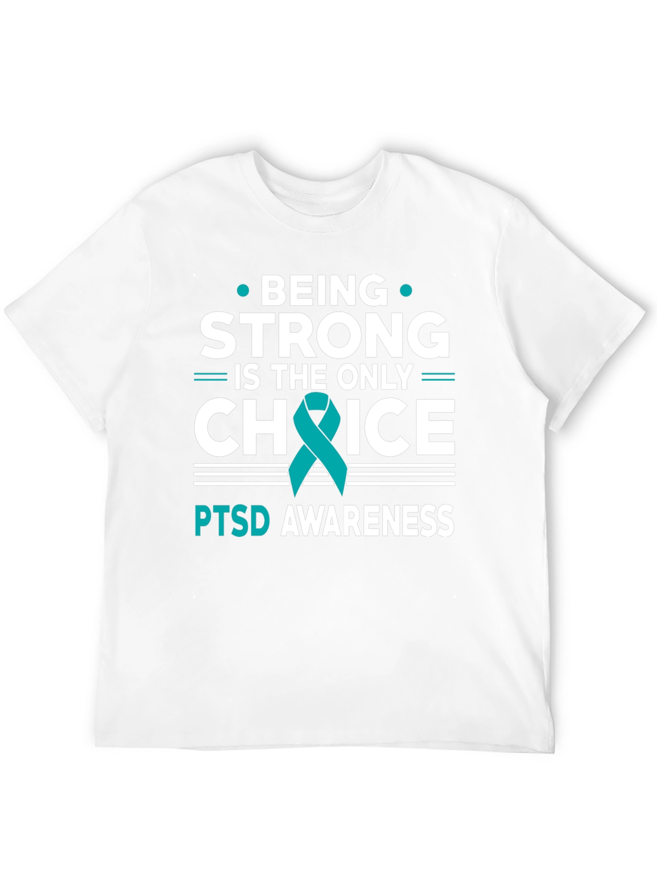 PTSD Awareness T-Shirt - Be Strong