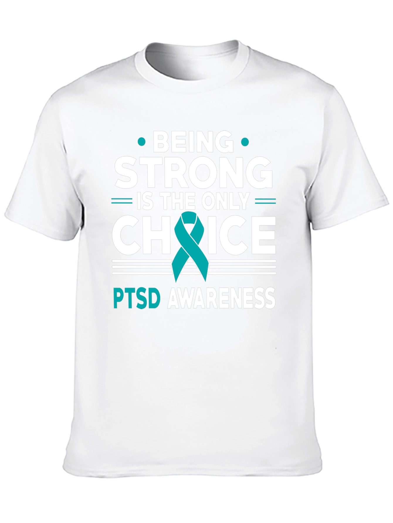 PTSD Awareness T-Shirt - Be Strong