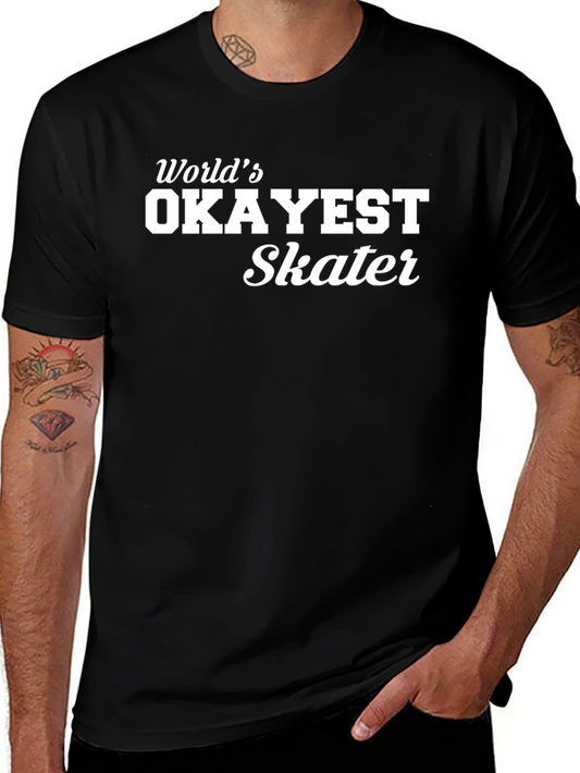 Worlds Okayest Skater Black T-Shirt