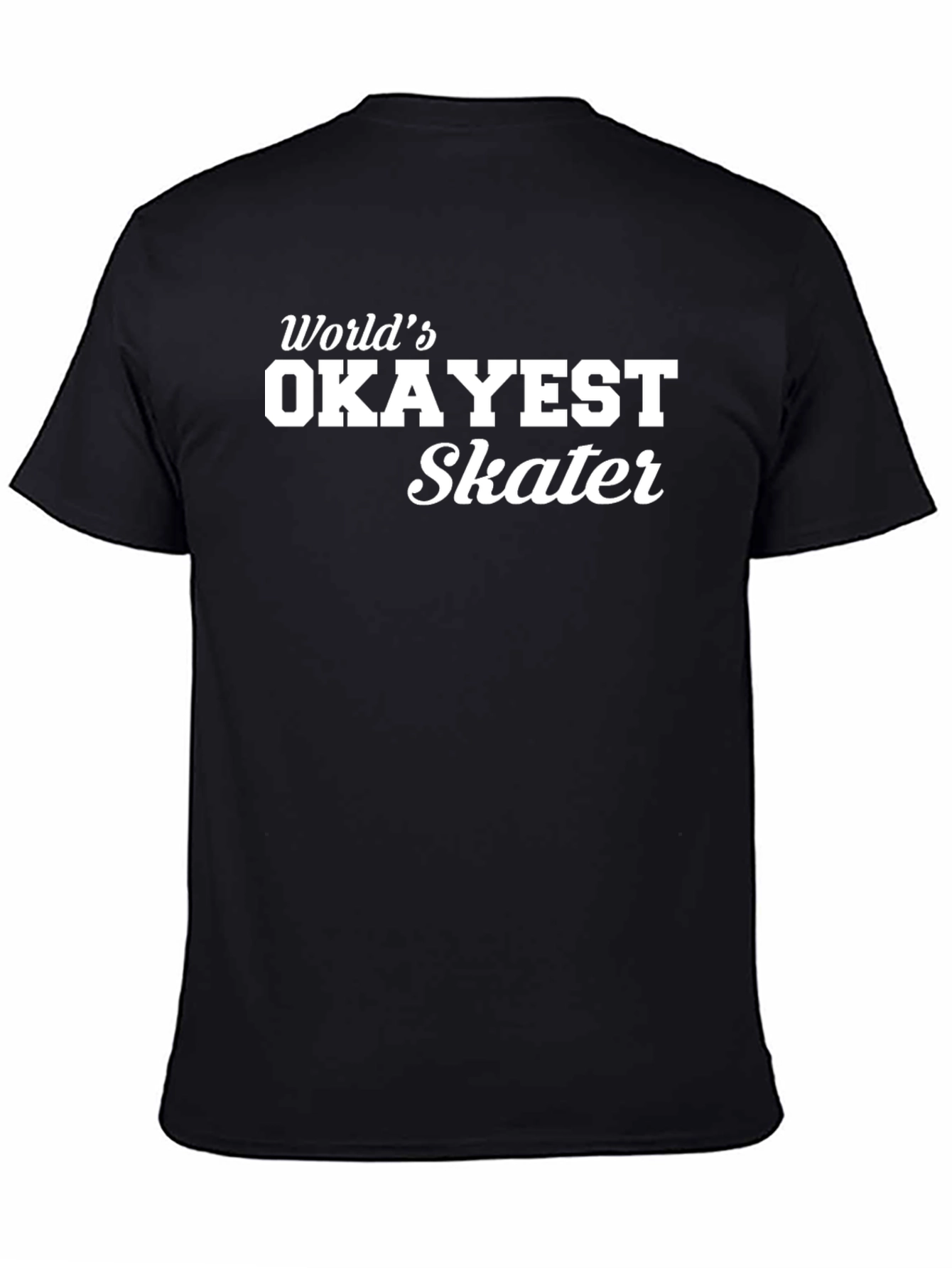 Worlds Okayest Skater Black T-Shirt