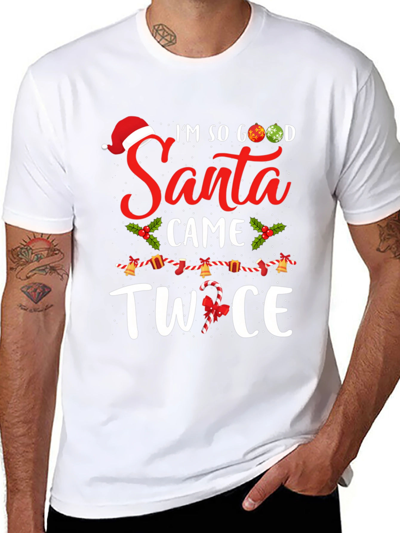 Im So Good Santa Came Twice Christmas Graphic T-Shirt