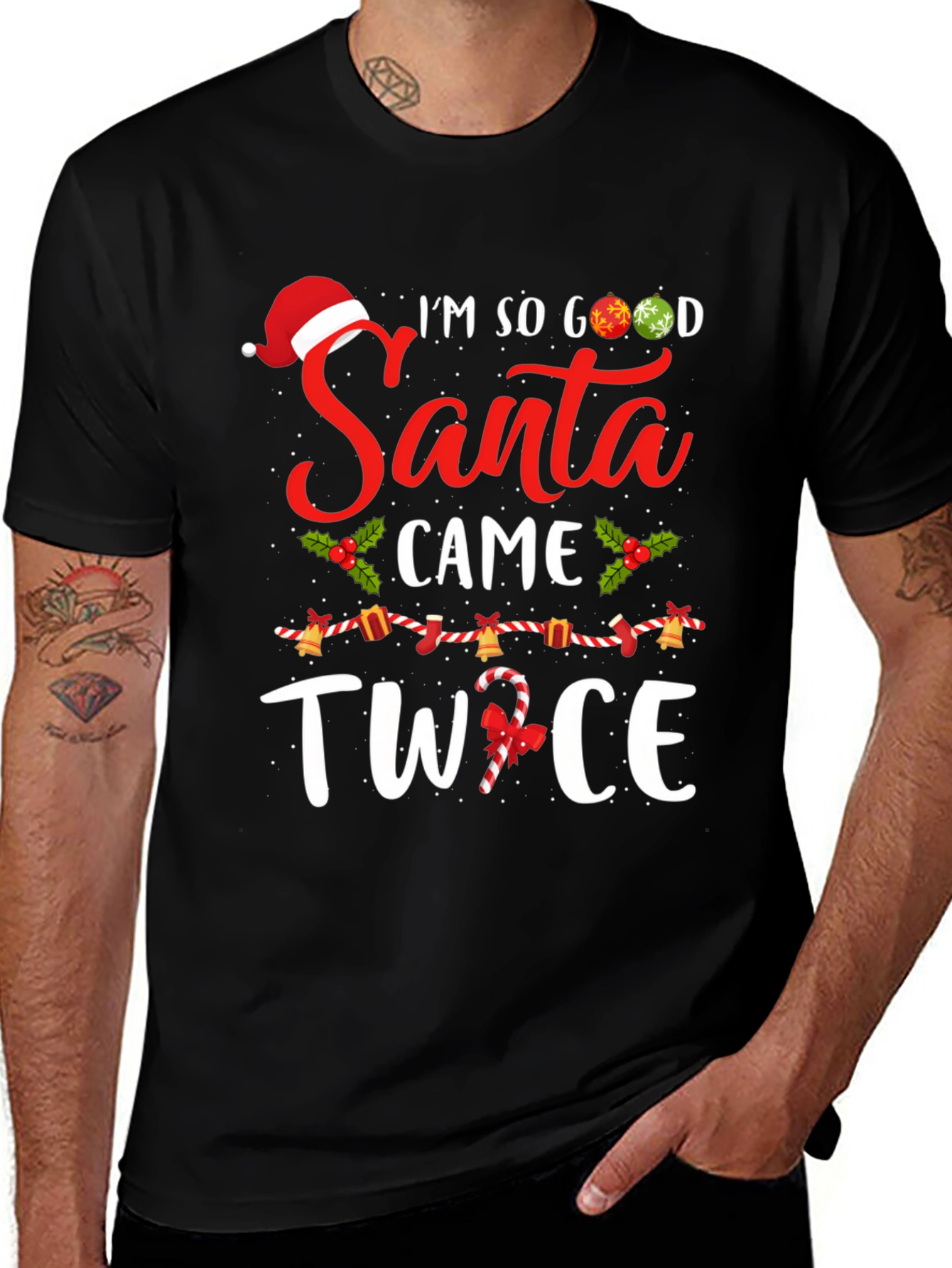 Im So Good Santa Came Twice Christmas Graphic T-Shirt