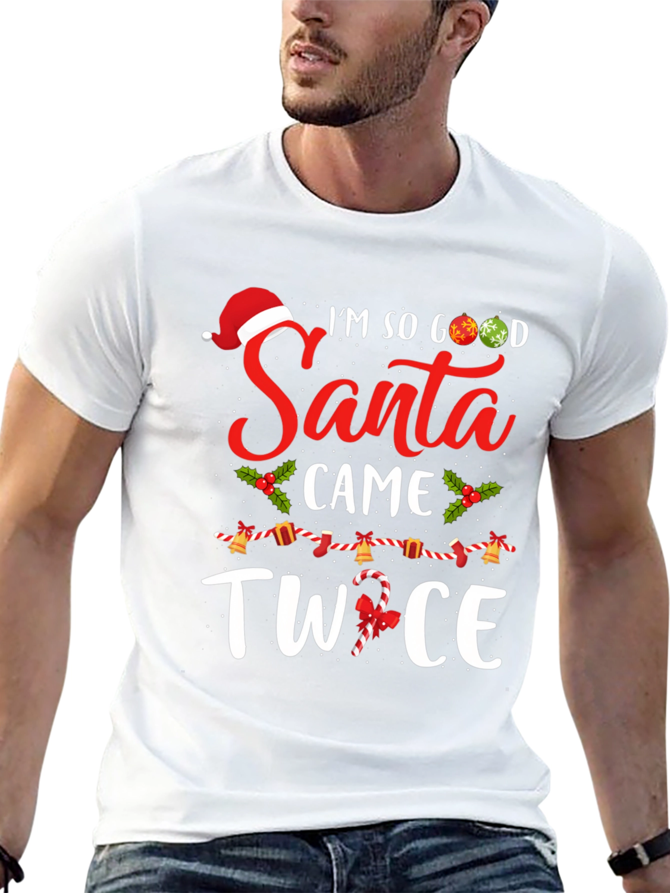 Im So Good Santa Came Twice Christmas Graphic T-Shirt