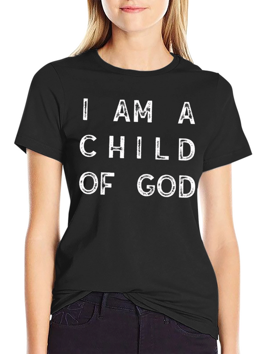 I AM A CHILD OF GOD Graphic T-Shirt