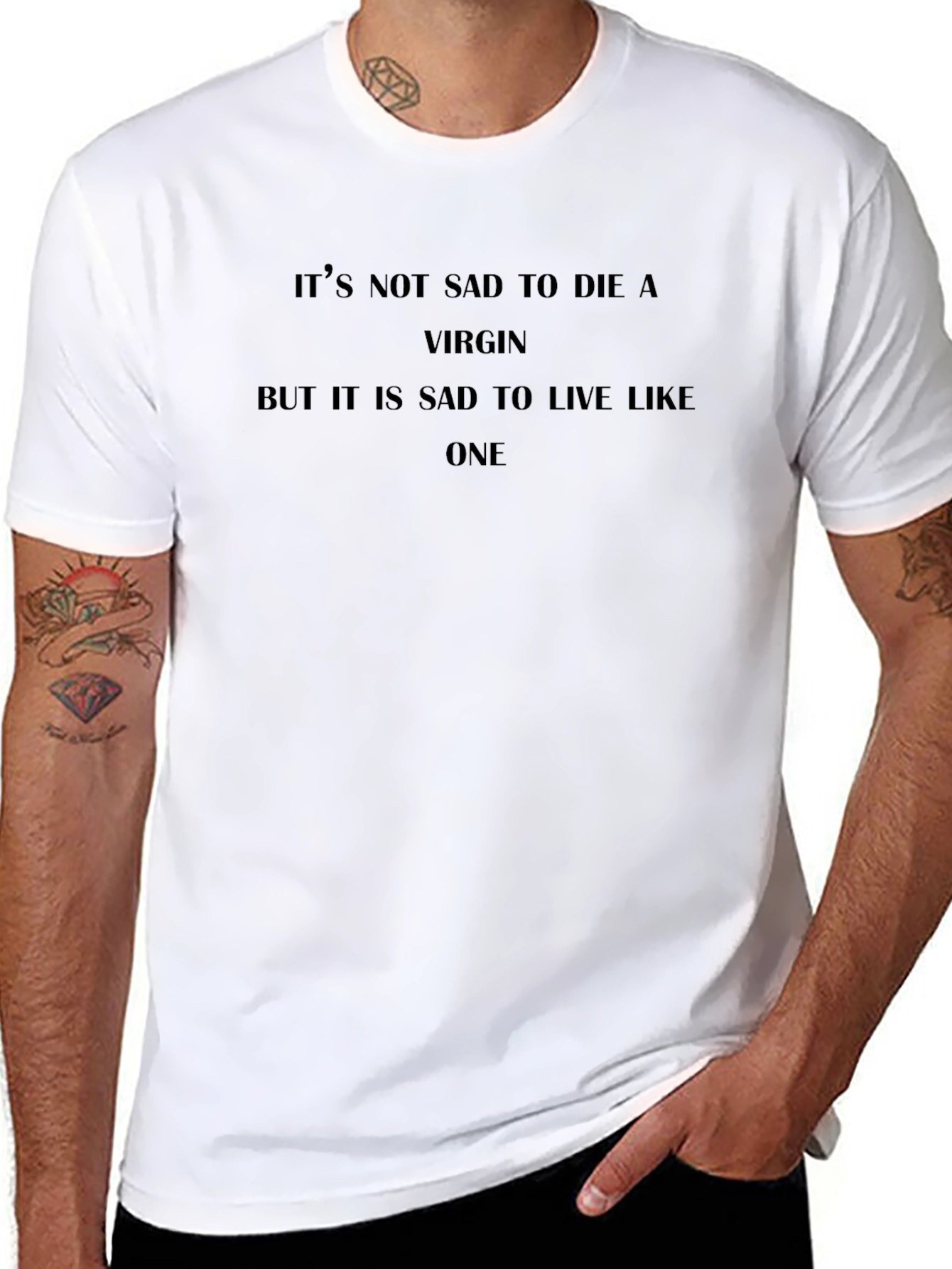 Its Not Sad To Die A Virgin T-Shirt