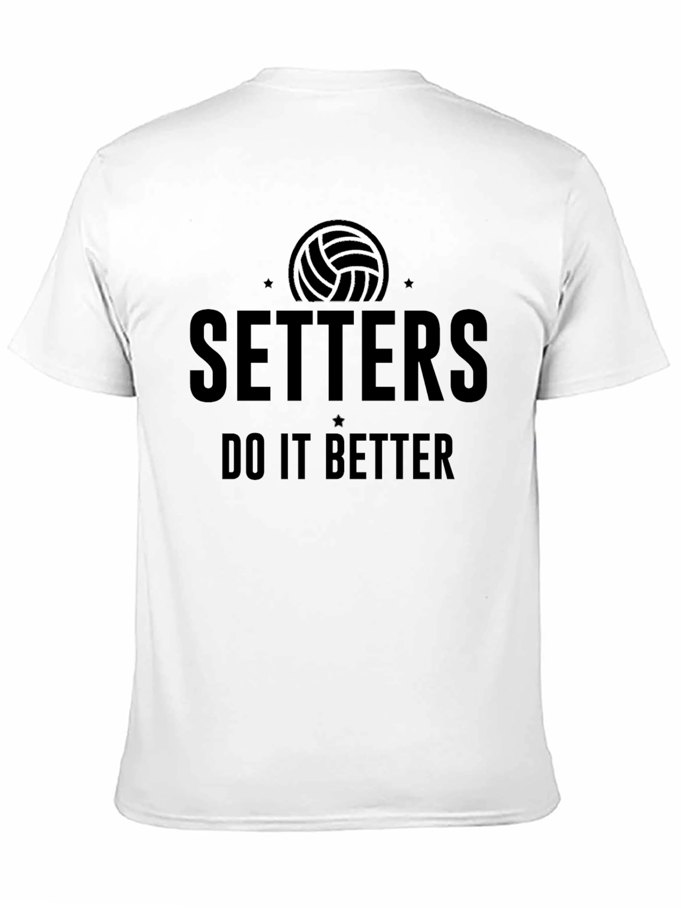 Volleyball Setters T-Shirt - Do It Better