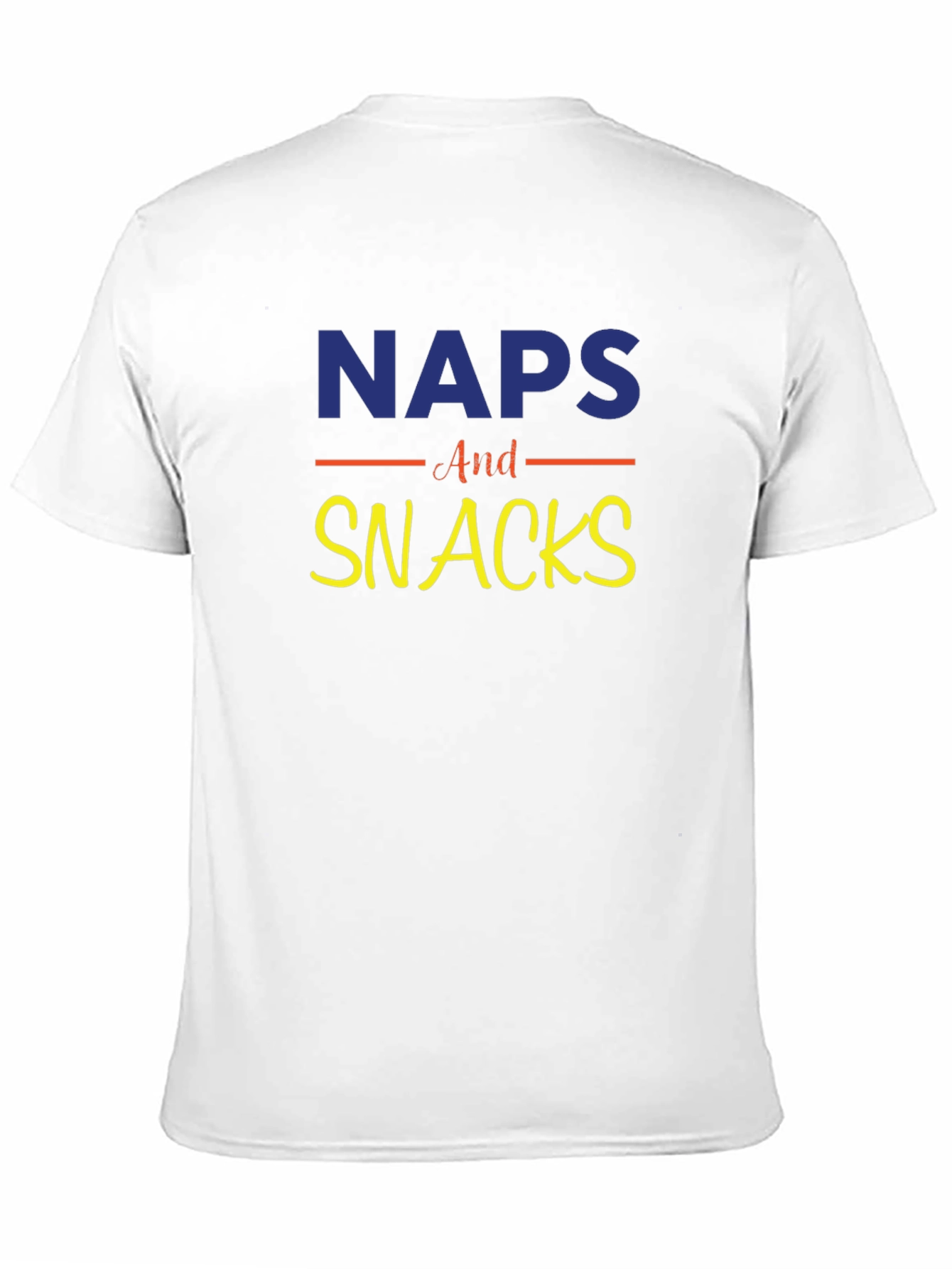Naps and Snacks T-Shirt - Funny & Comfortable