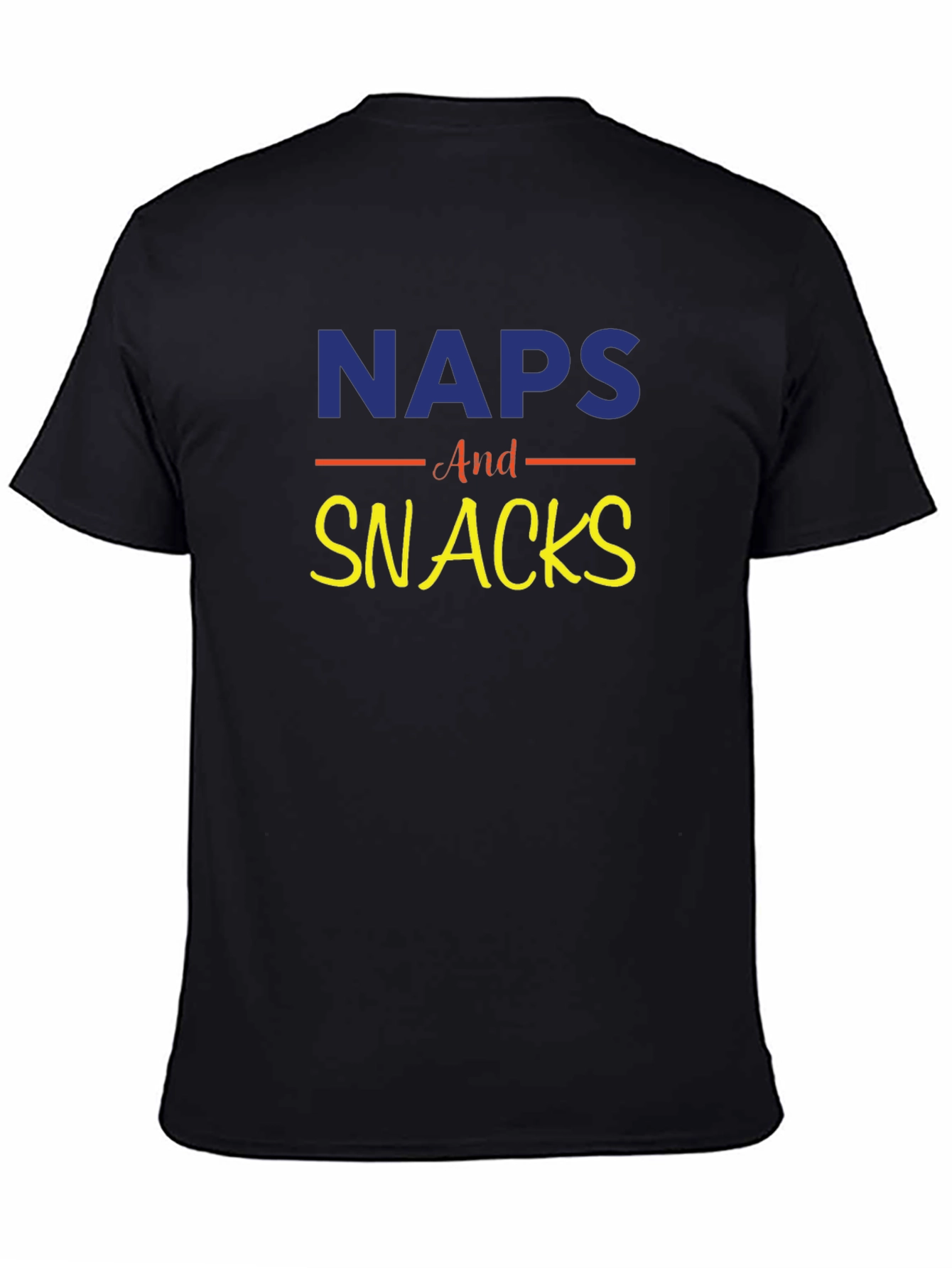 Naps and Snacks T-Shirt - Funny & Comfortable