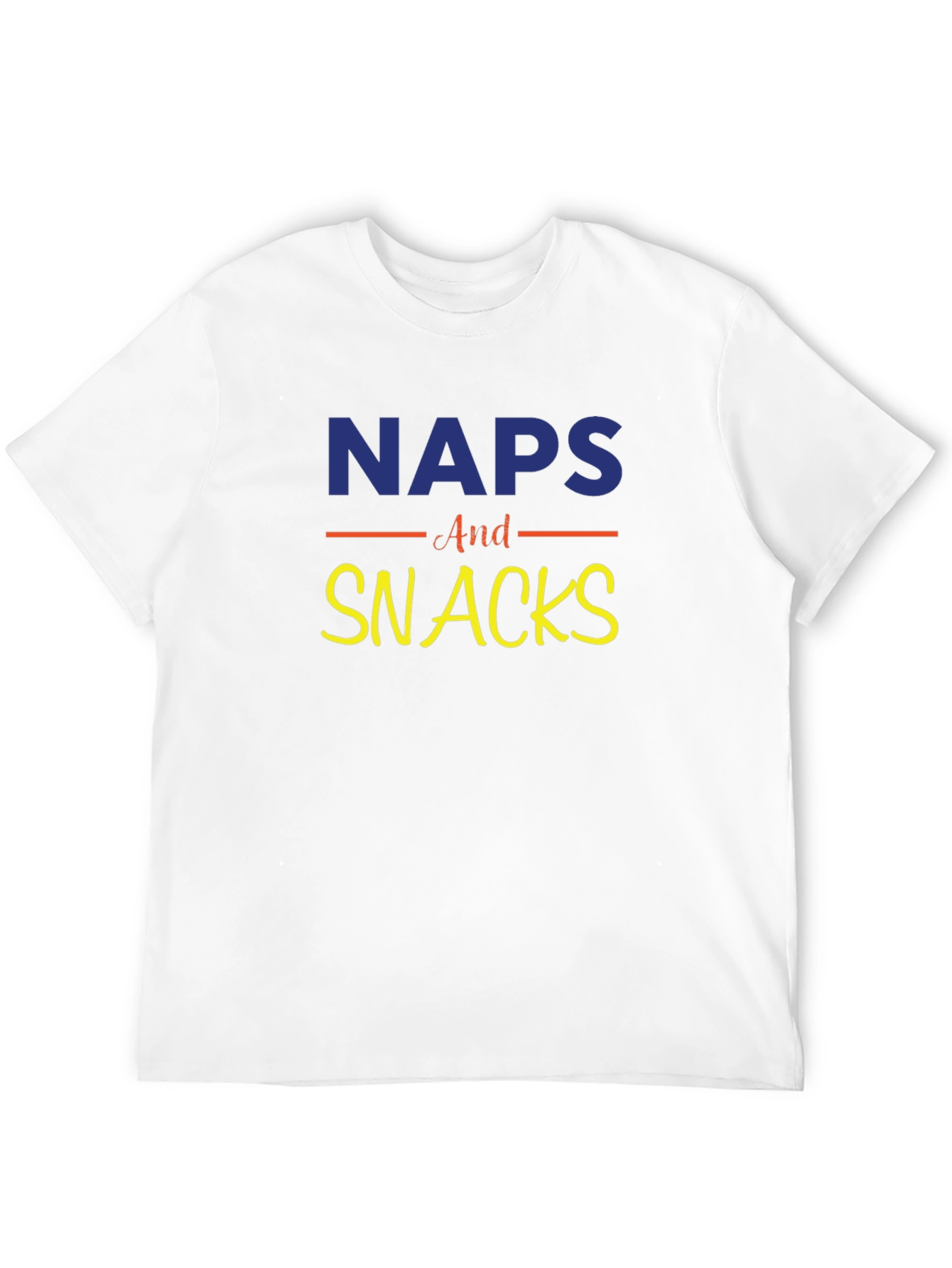 Naps and Snacks T-Shirt - Funny & Comfortable