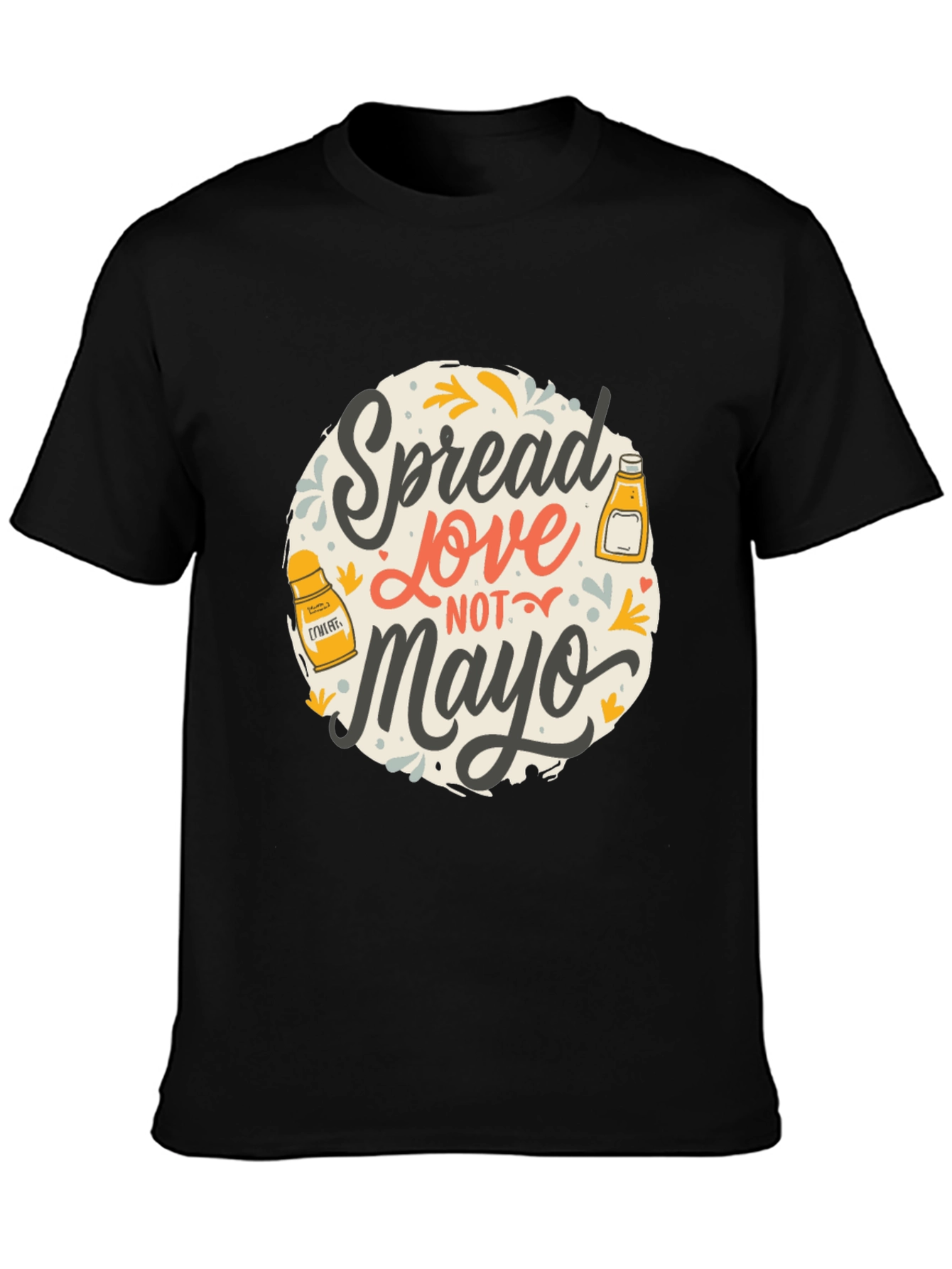Spread Love Not Mayo Graphic T-Shirt