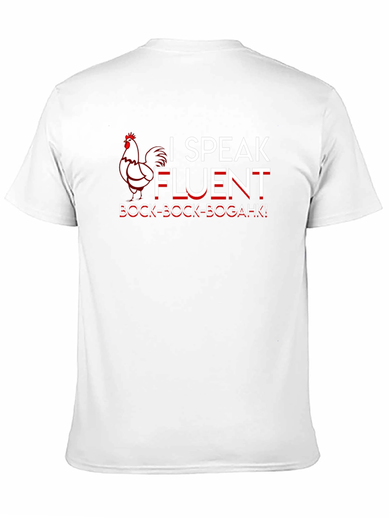 Funny I Speak Fluent Chicken T-Shirt