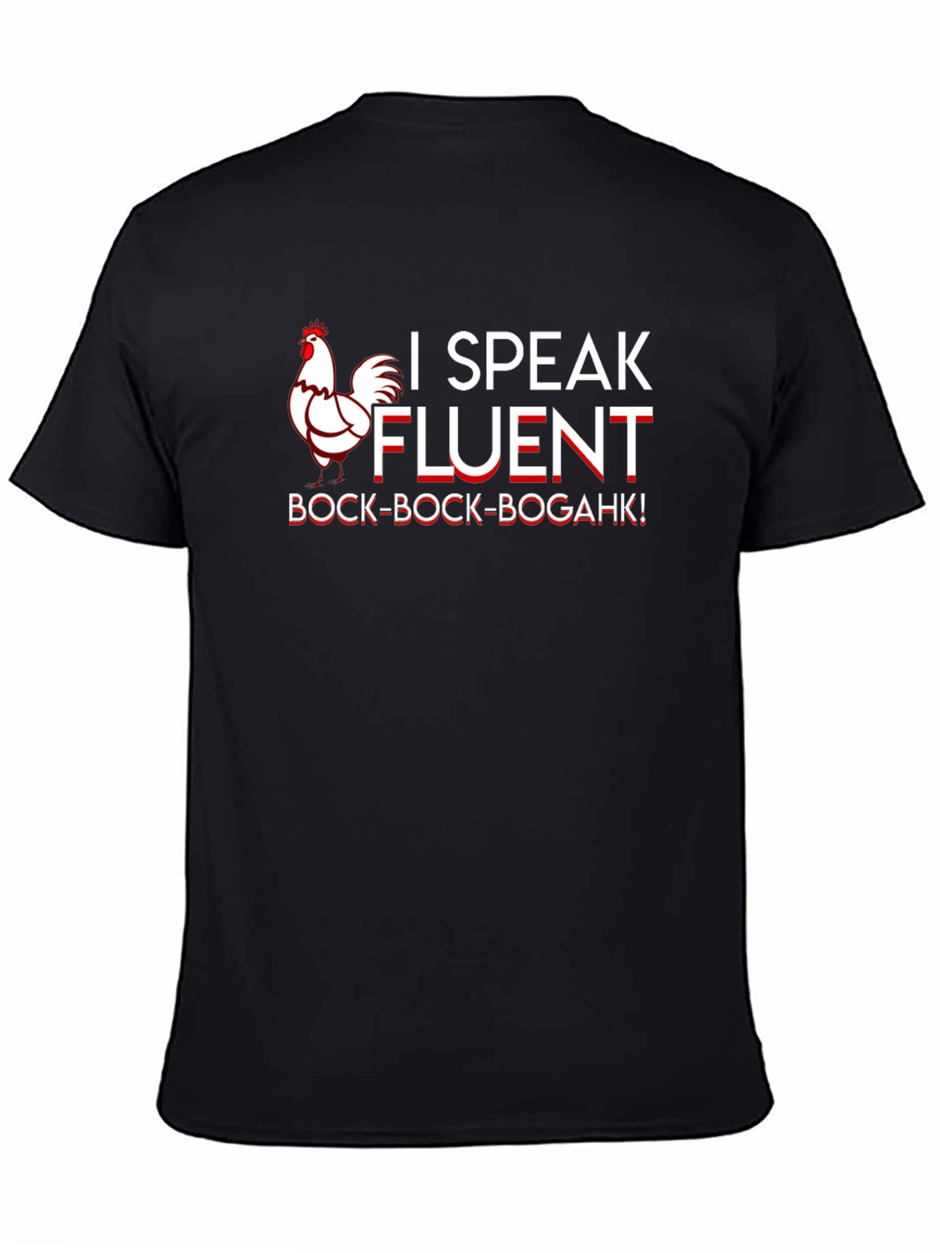 Funny I Speak Fluent Chicken T-Shirt