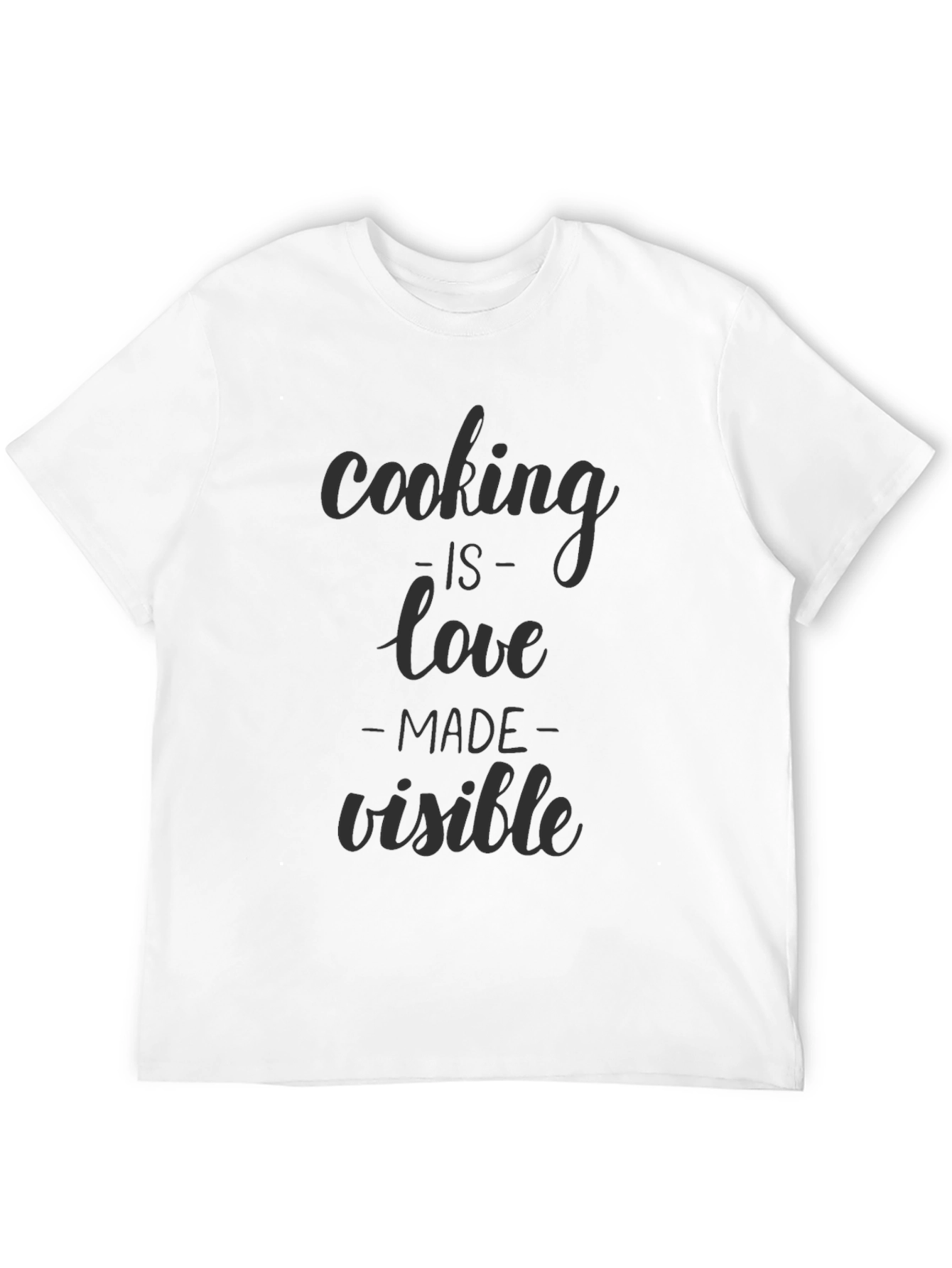 Cooking is Love Made Visible - Black T-Shirt