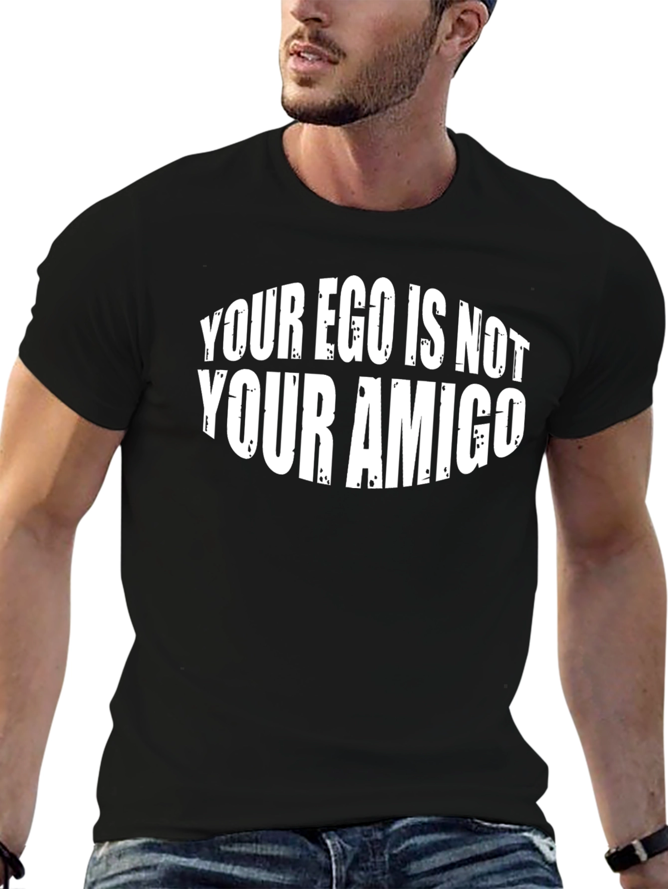 Your Ego Is Not Your Amigo T-Shirt