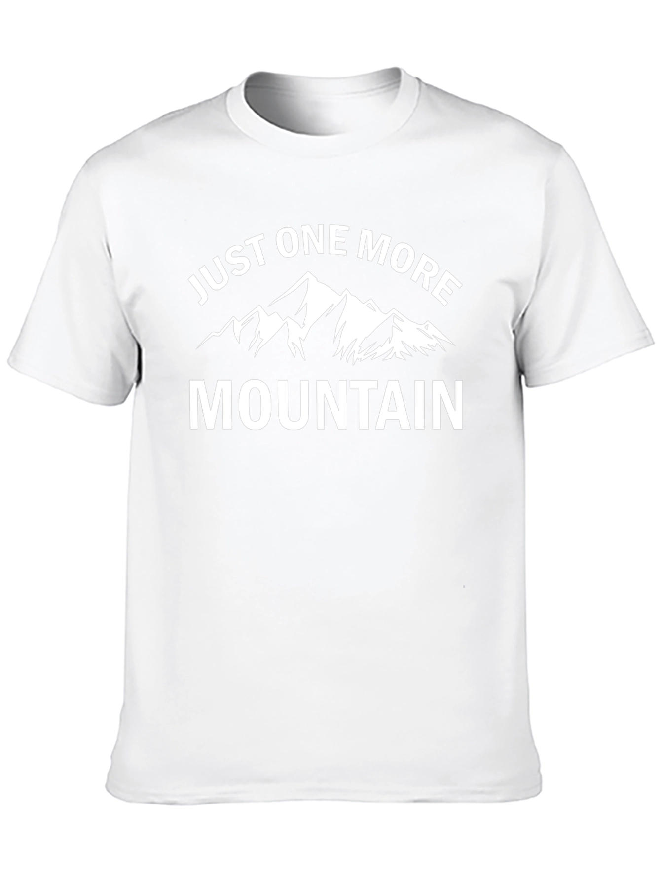 Just One More Mountain T-Shirt - Adventure Awaits!
