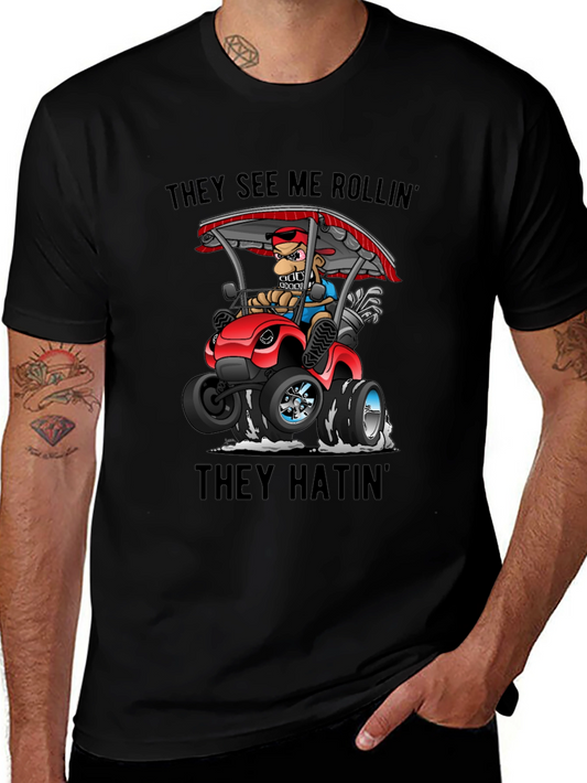 They See Me Rollin T-Shirt