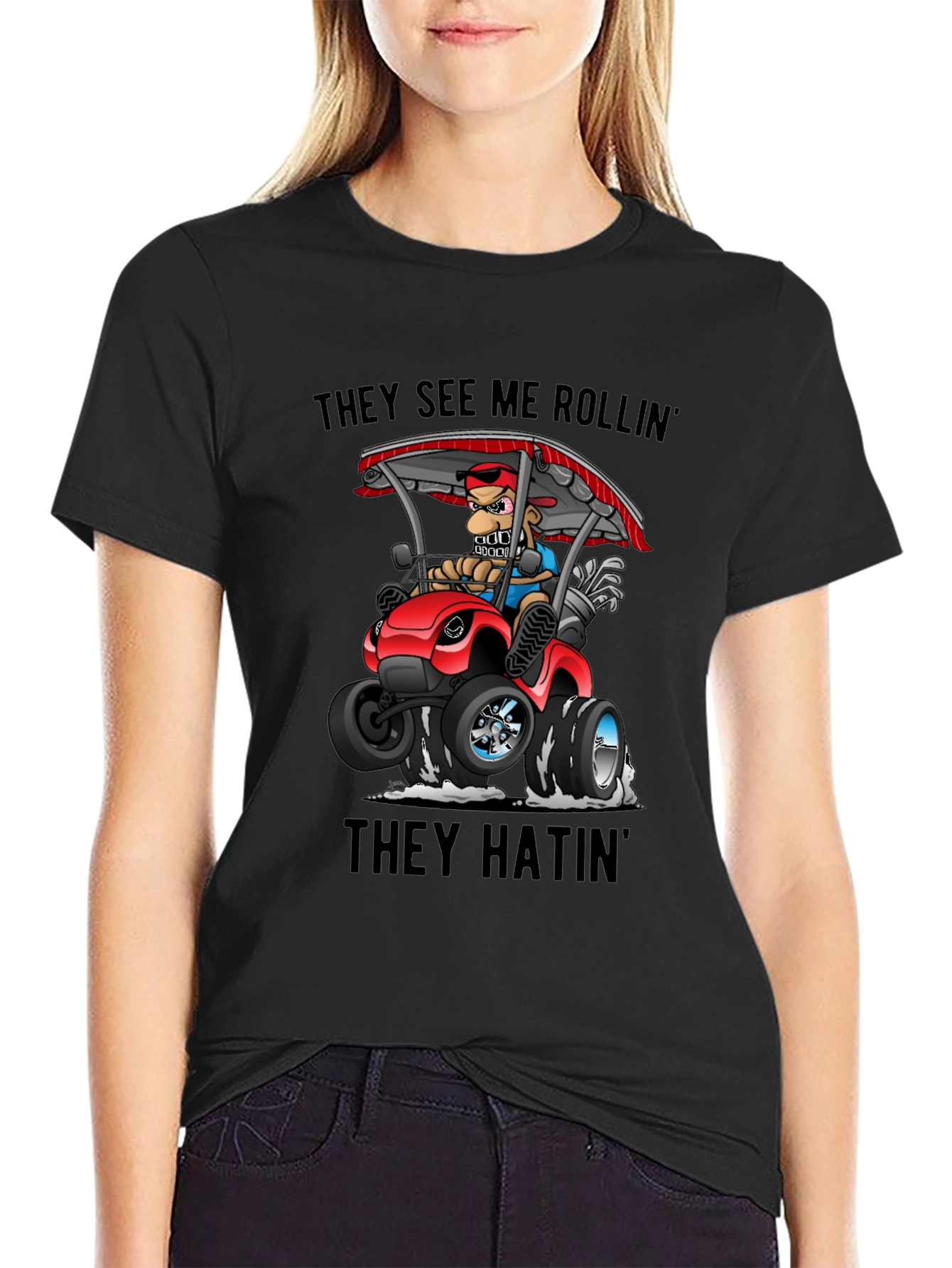 They See Me Rollin T-Shirt