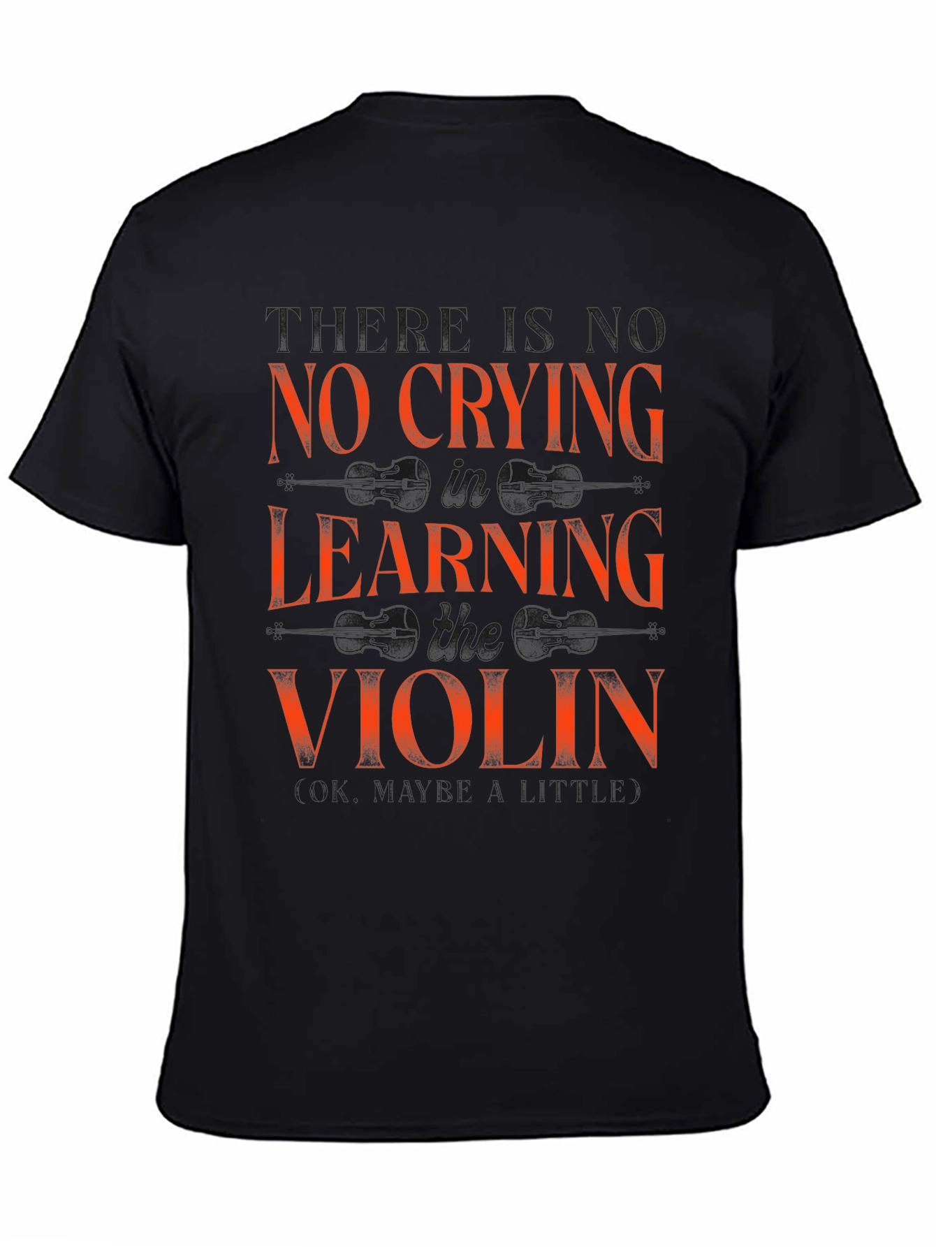 No Crying Learning Violin T-Shirt