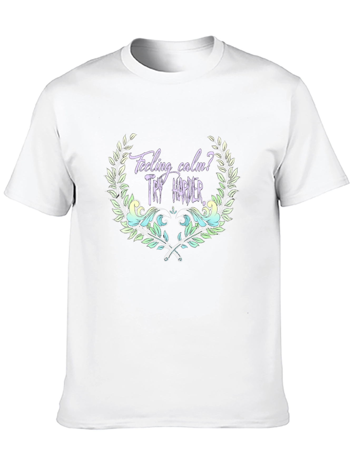 Feeling Calm? Try Harder Black Graphic Tee