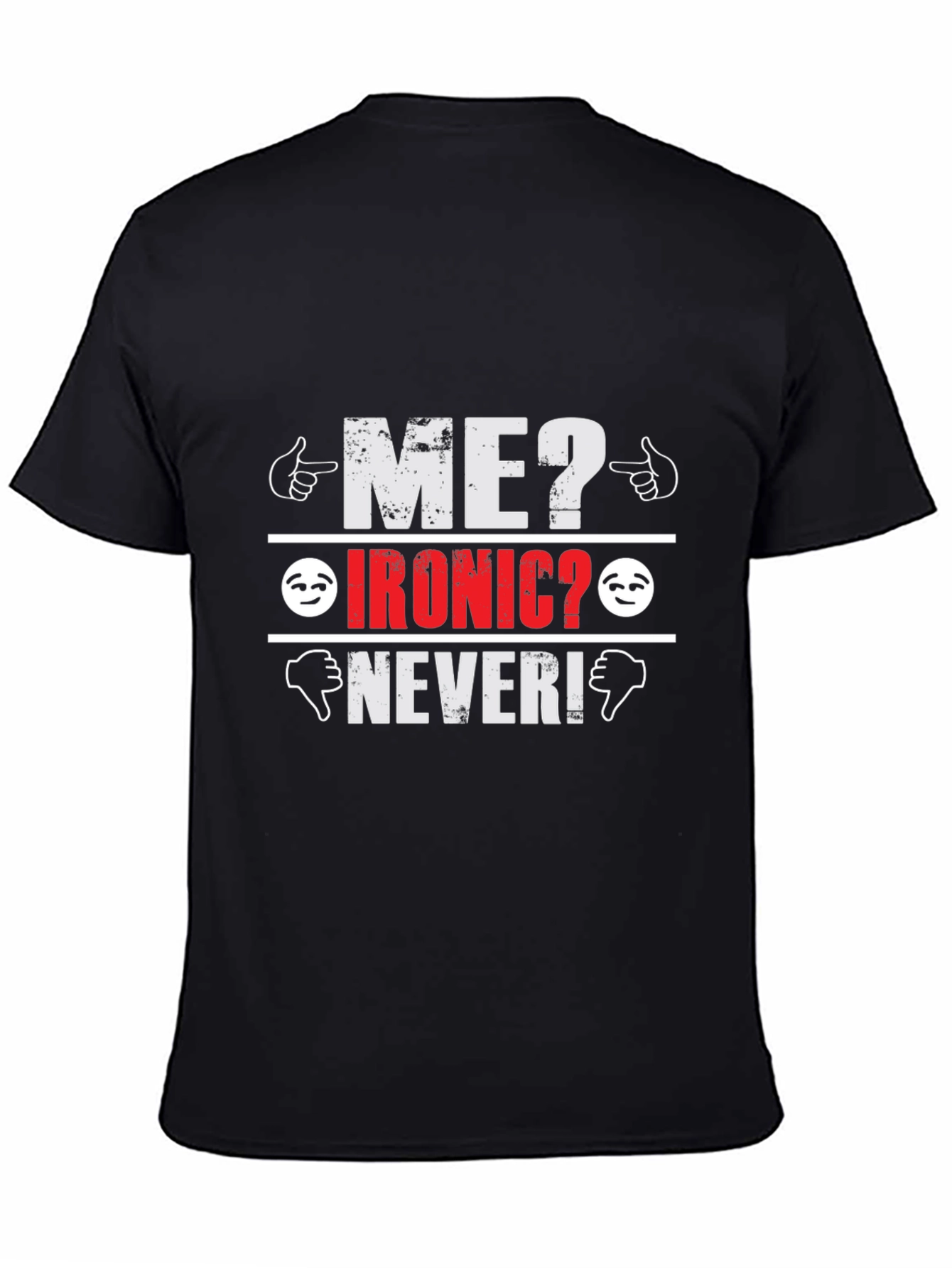 Ironic? Never! Graphic T-Shirt
