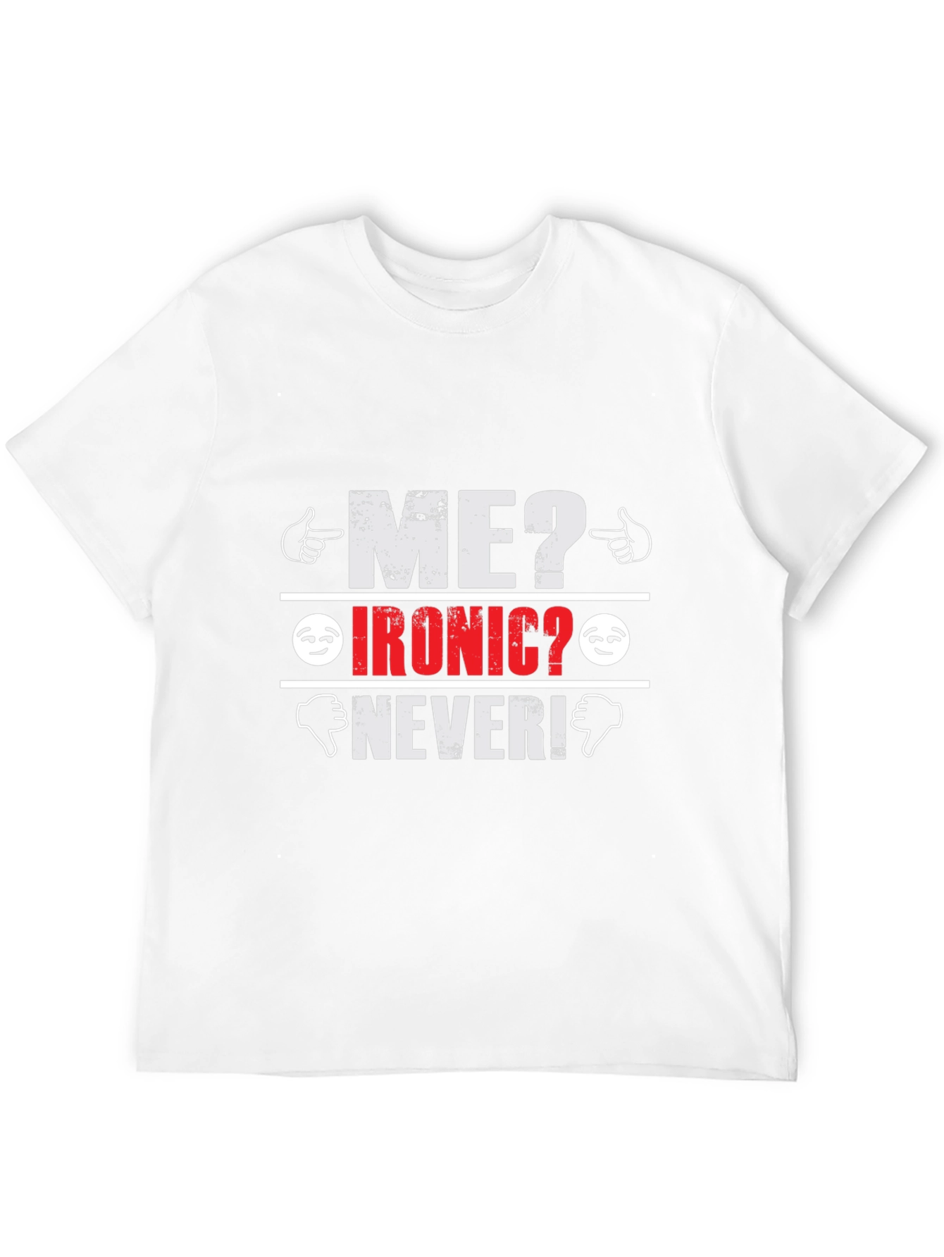 Ironic? Never! Graphic T-Shirt