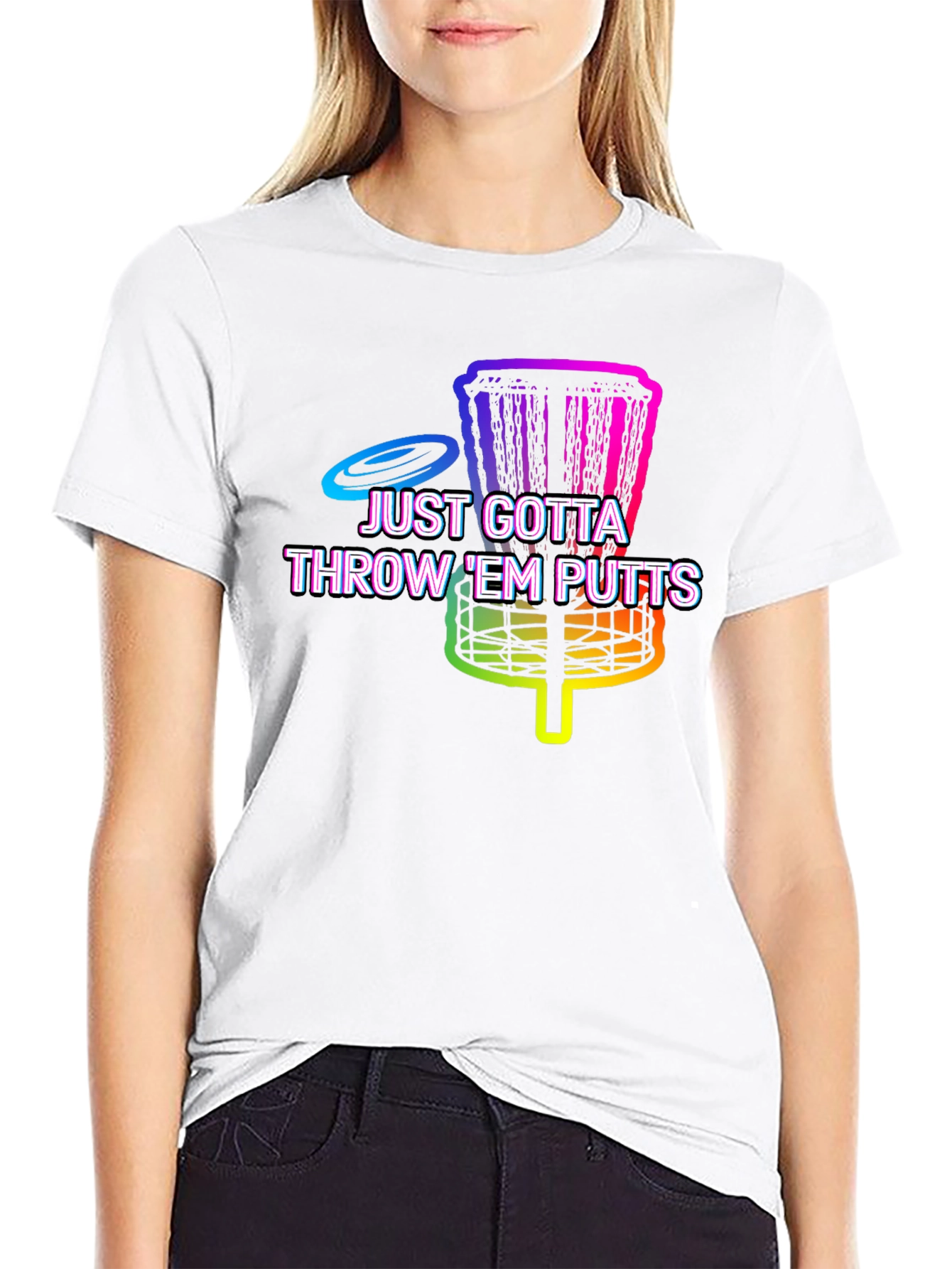 Disc Golf Putt T-Shirt - Just Gotta Throw Em