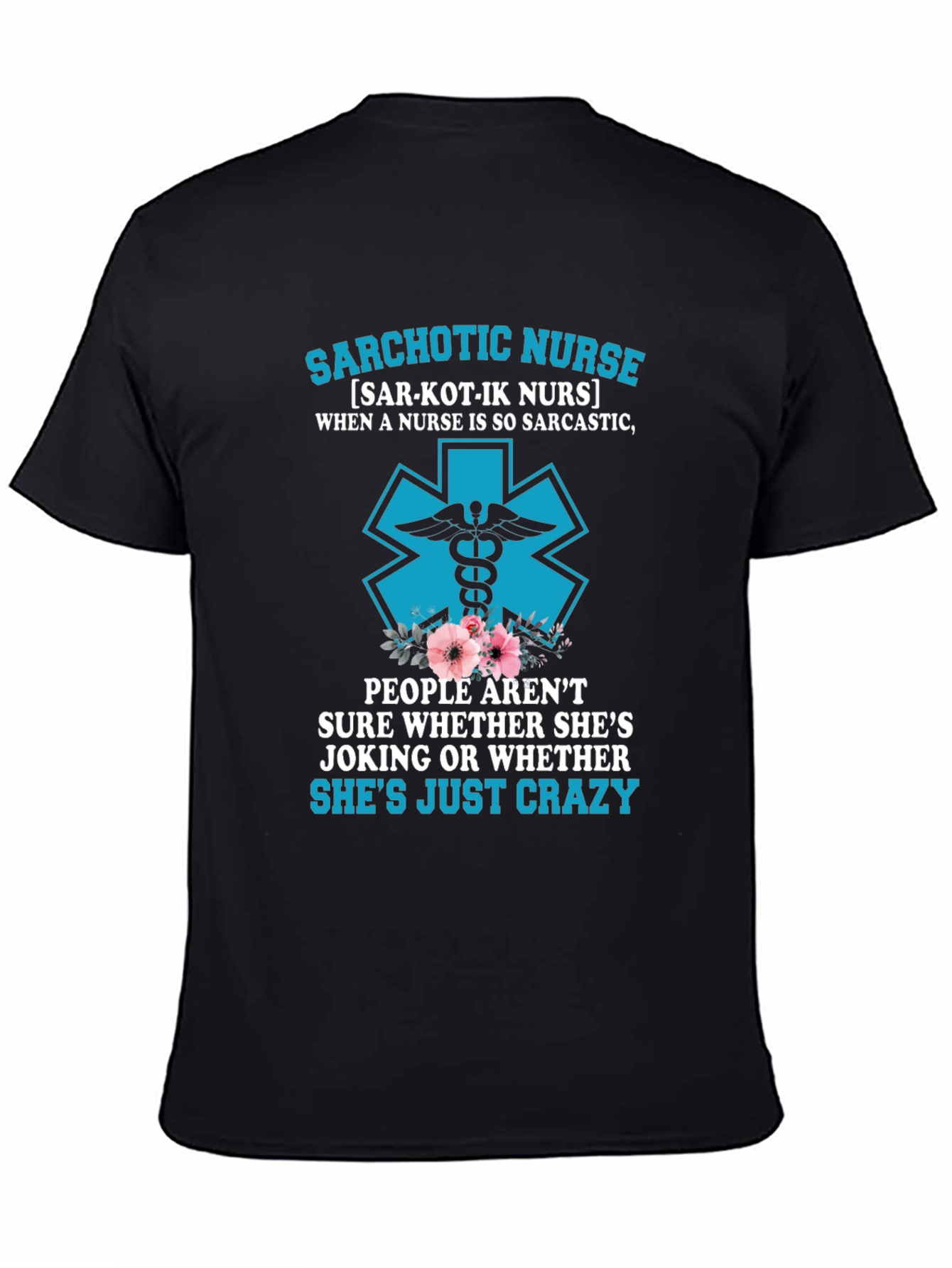 Sarchotic Nurse T-Shirt Funny Nurse Tee