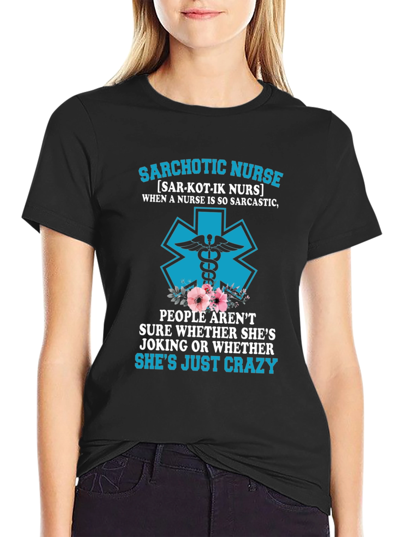 Sarchotic Nurse T-Shirt Funny Nurse Tee