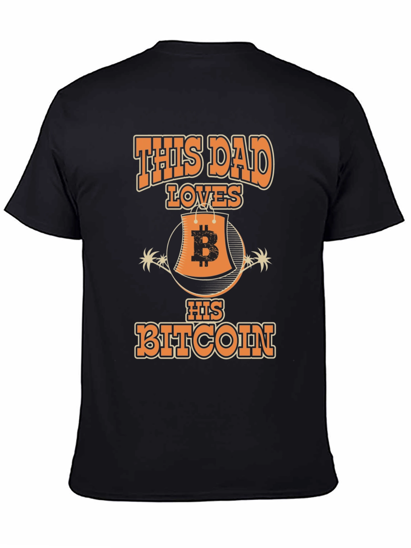This Dad Loves His Bitcoin T-Shirt Cryptocurrency