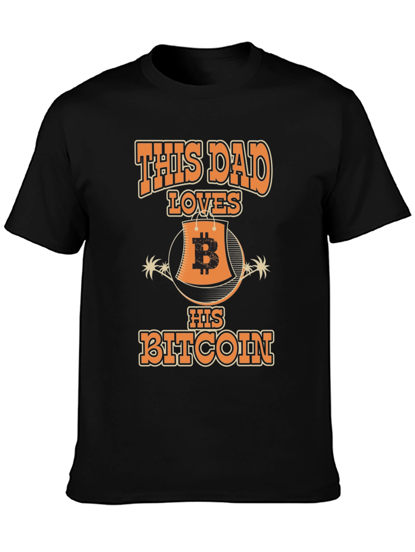 This Dad Loves His Bitcoin T-Shirt Cryptocurrency