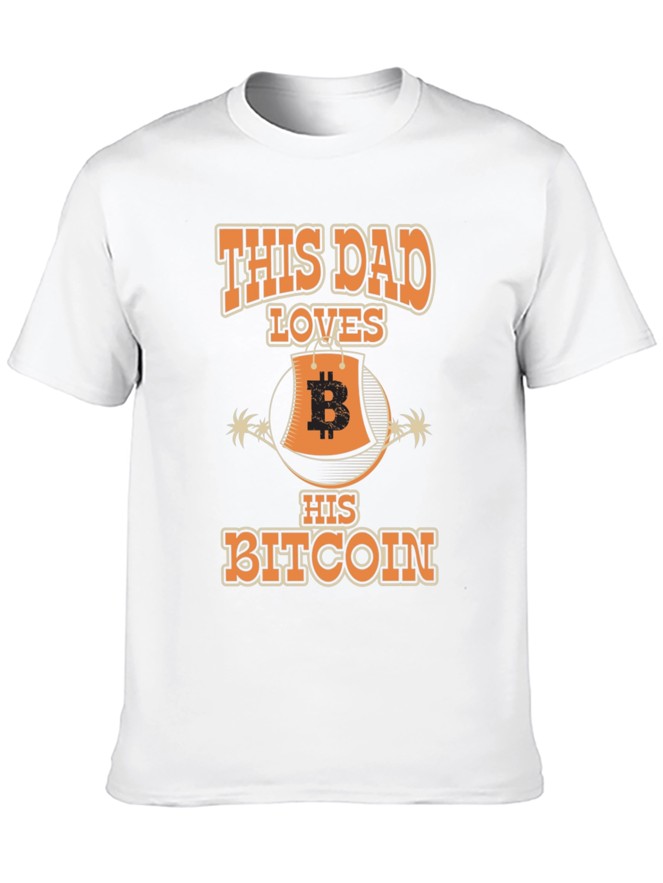 This Dad Loves His Bitcoin T-Shirt Cryptocurrency