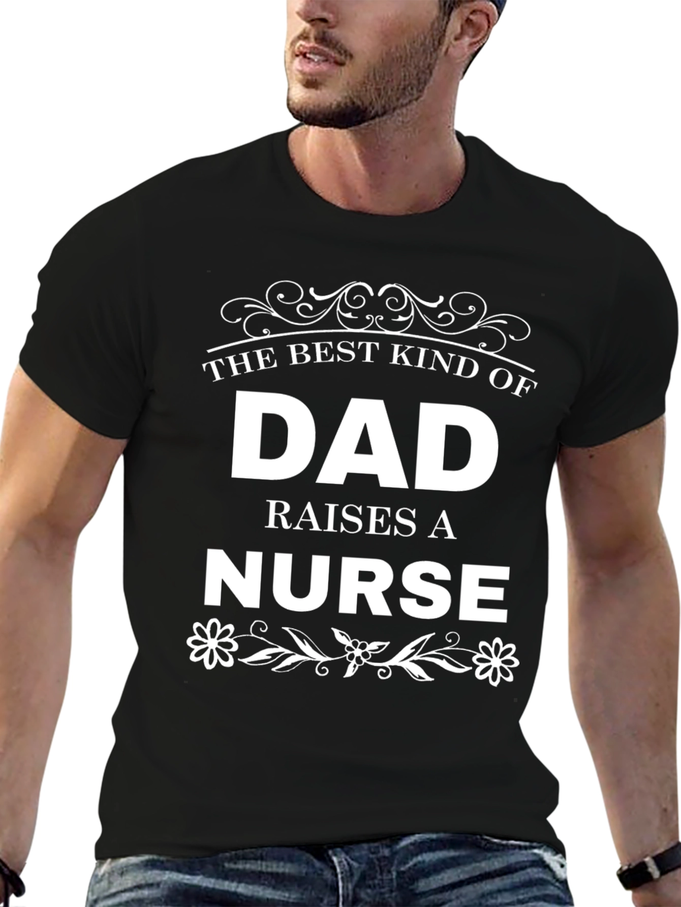 Best Dad Raises a Nurse Graphic Tee
