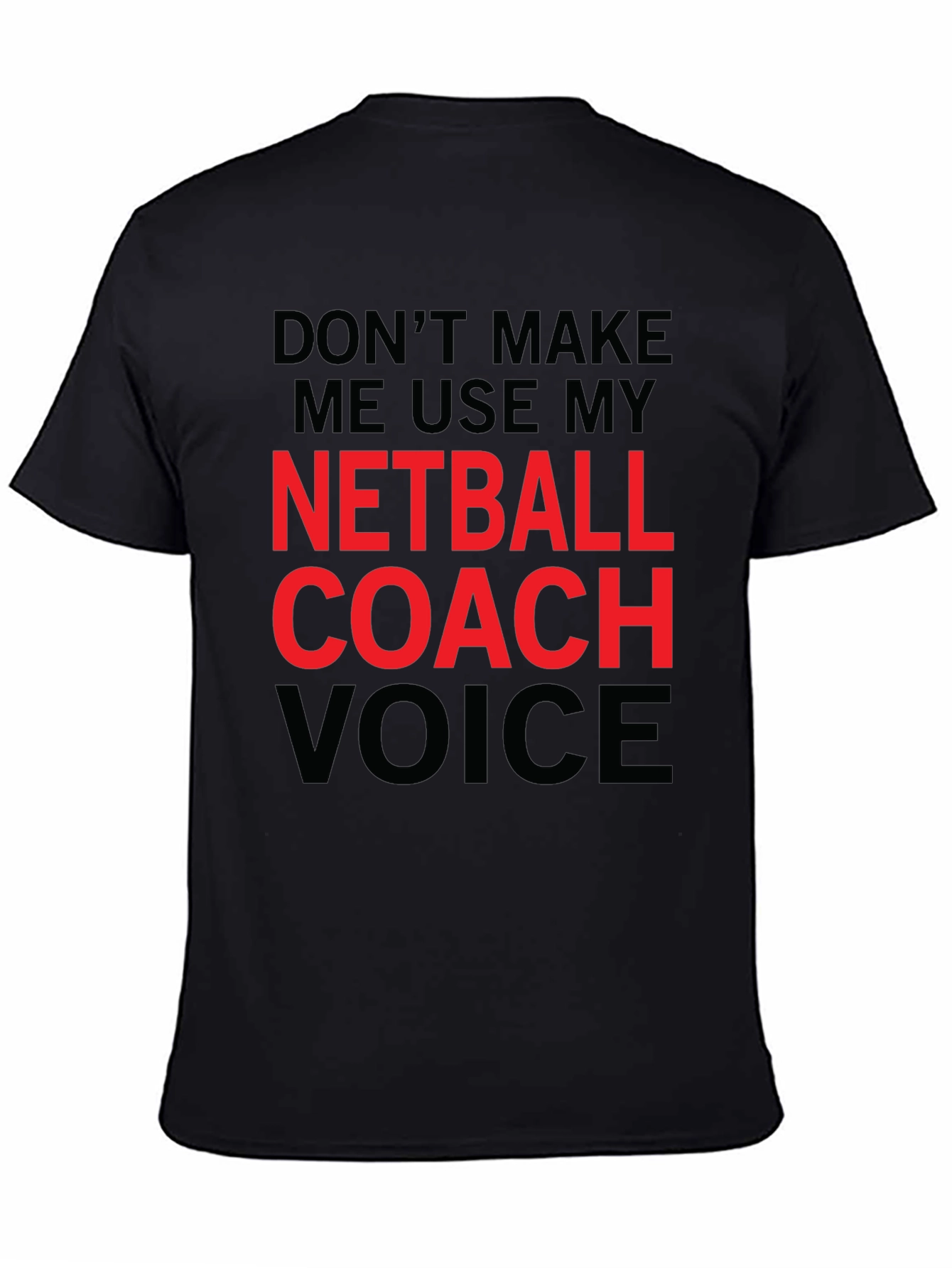 Netball Coach Voice T-Shirt Funny Coach Gift Tee