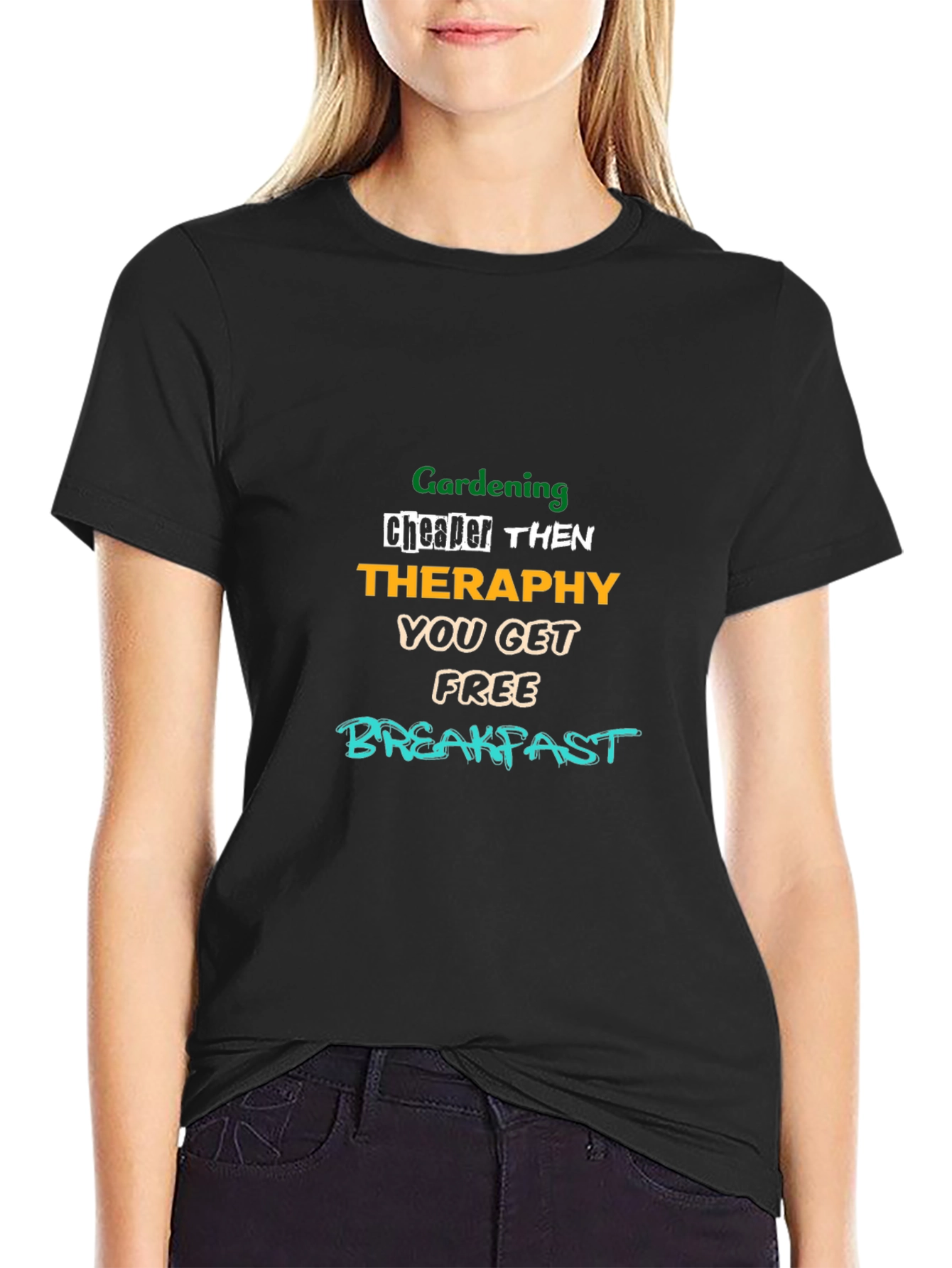 Gardening Therapy T-Shirt: Free Breakfast!