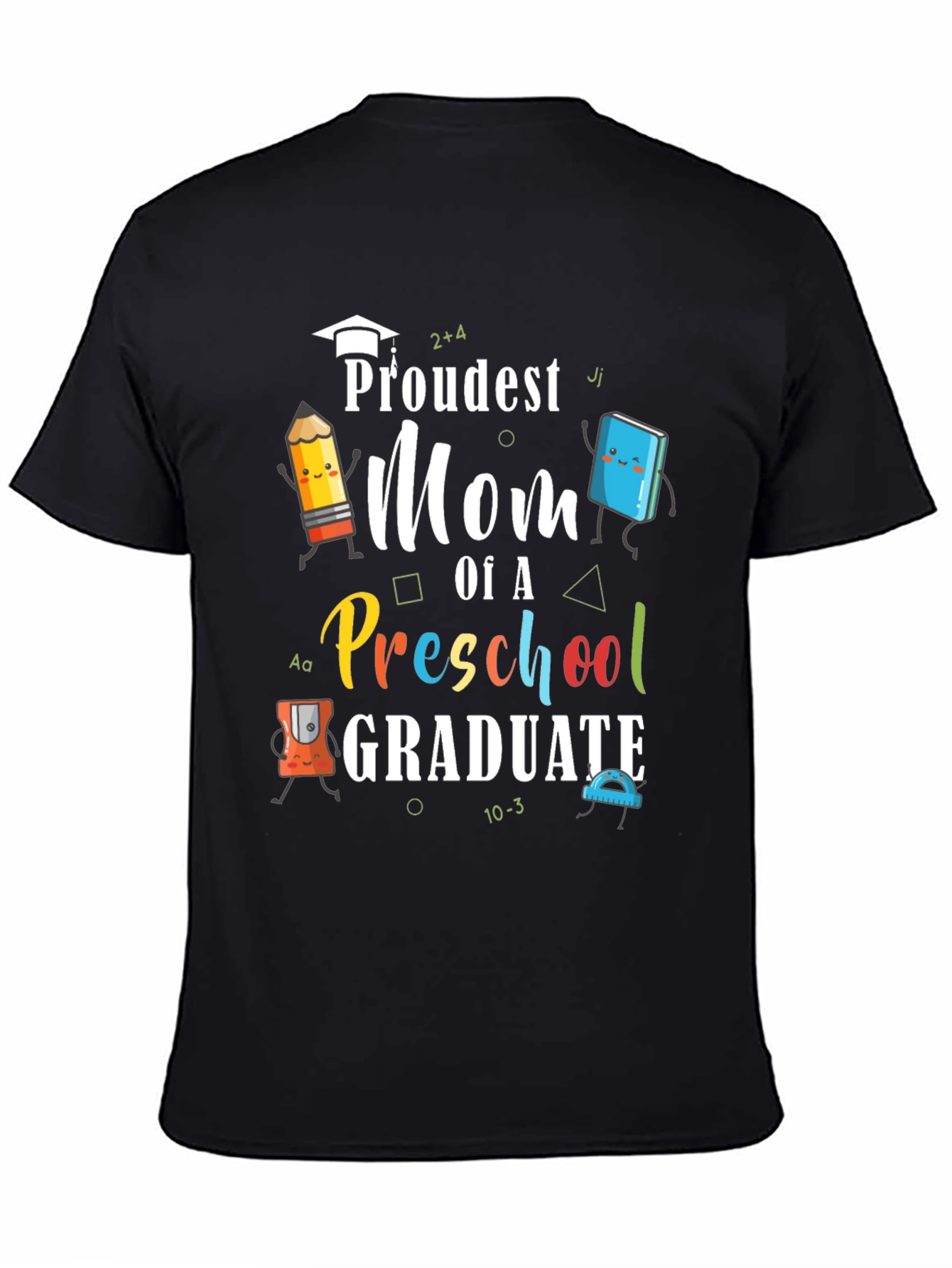 Proudest Mom Preschool Graduate T-Shirt