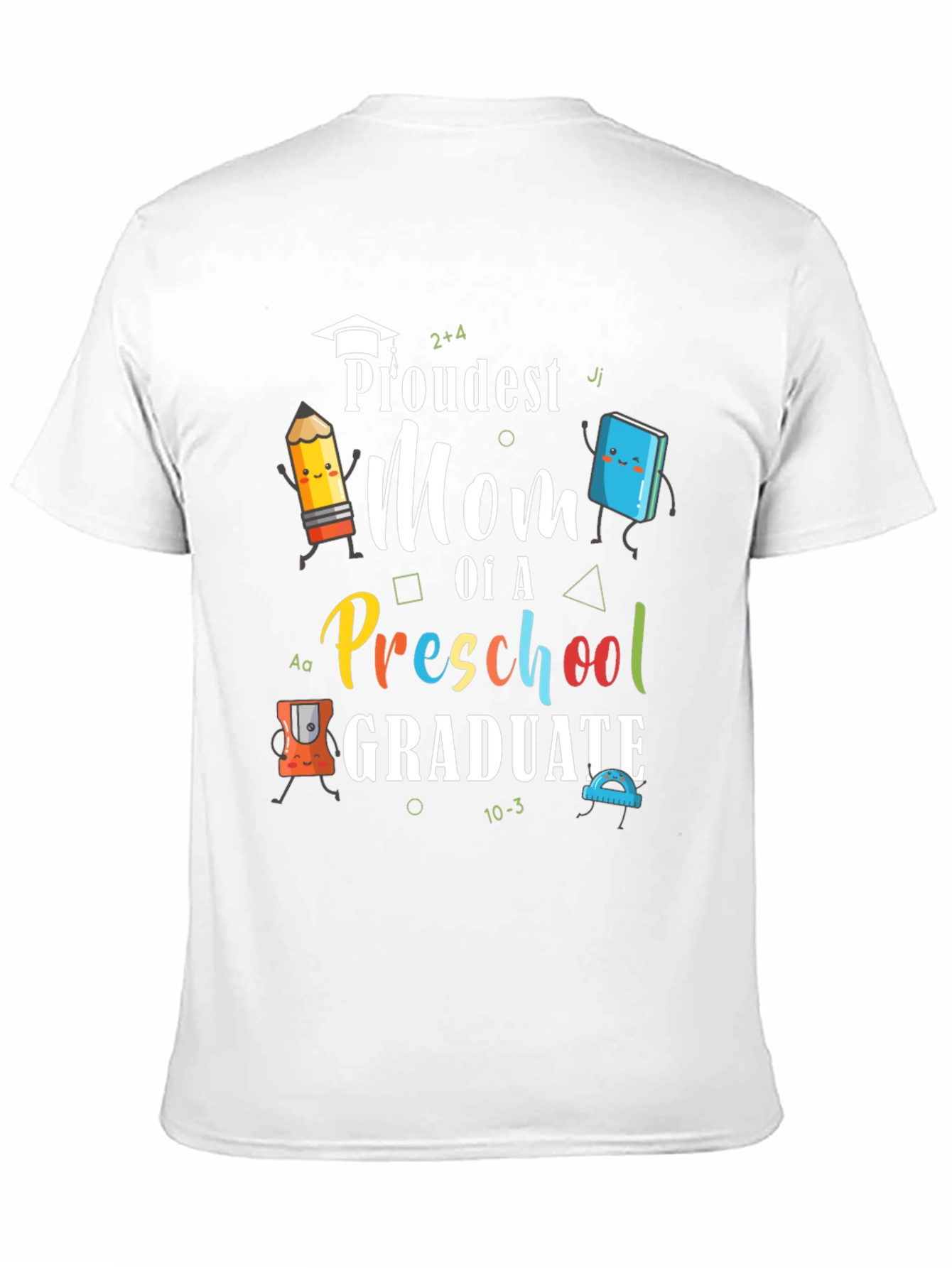 Proudest Mom Preschool Graduate T-Shirt