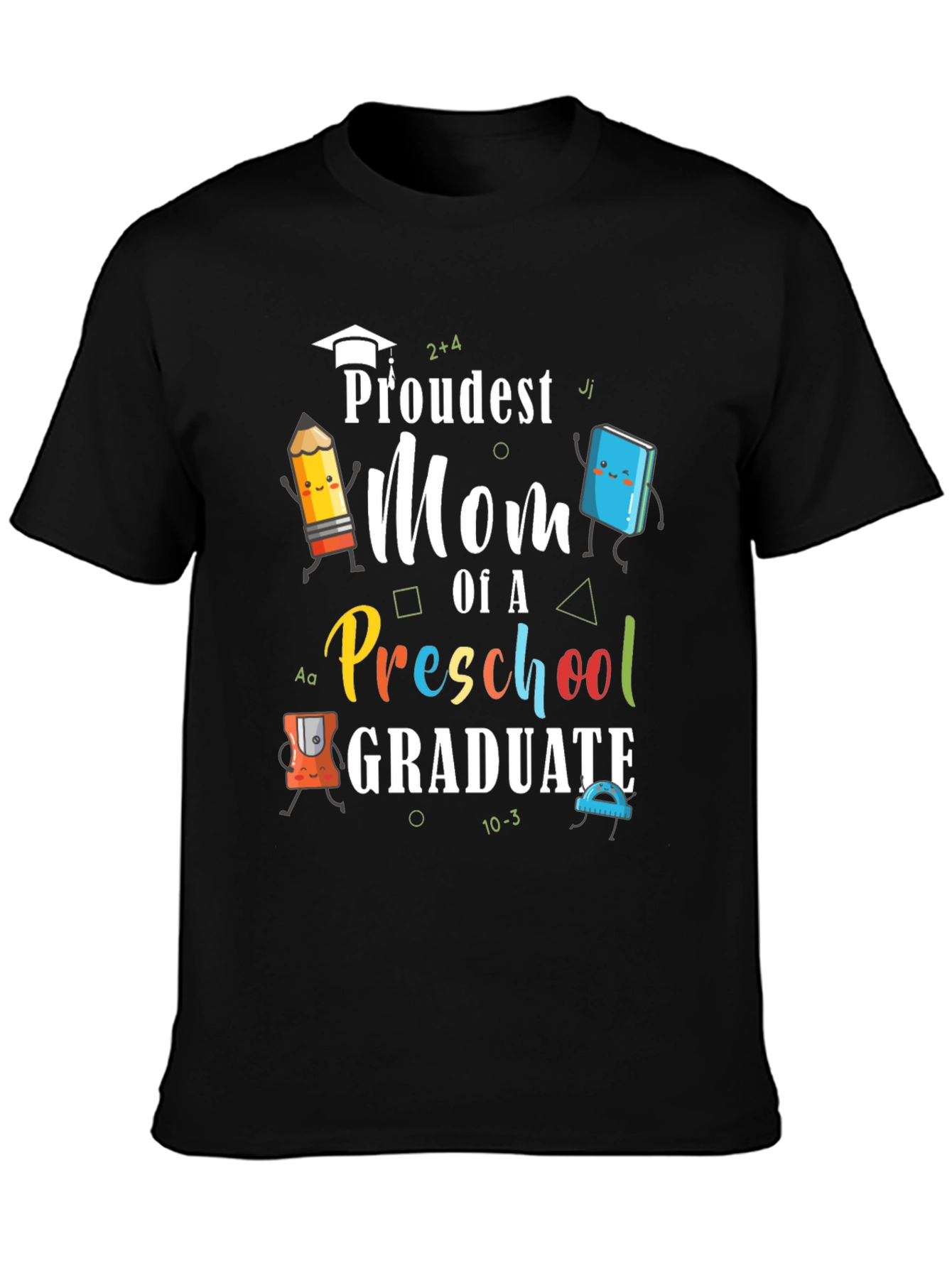 Proudest Mom Preschool Graduate T-Shirt
