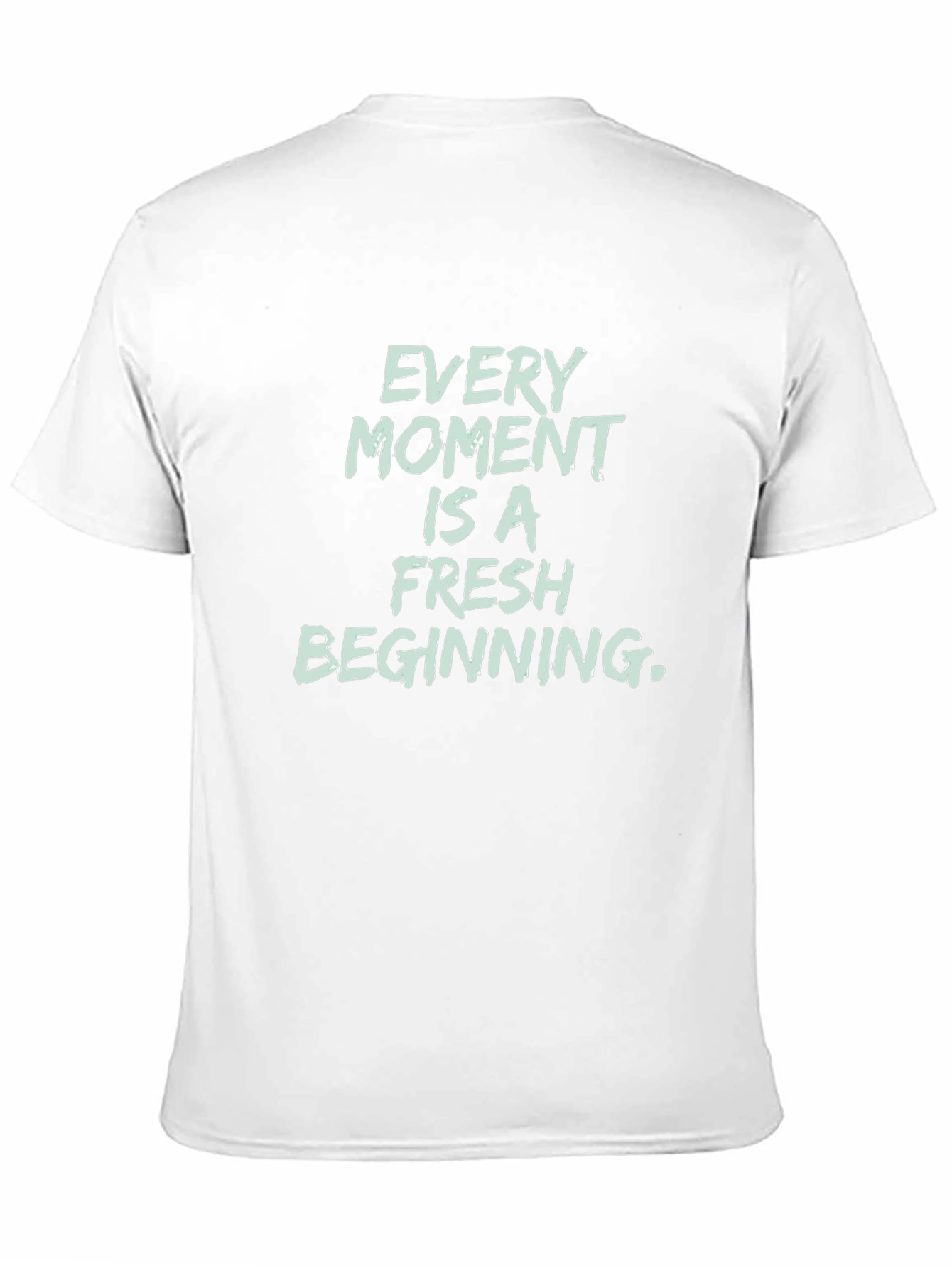 Inspirational Black T-Shirt - Every Moment Is Fresh