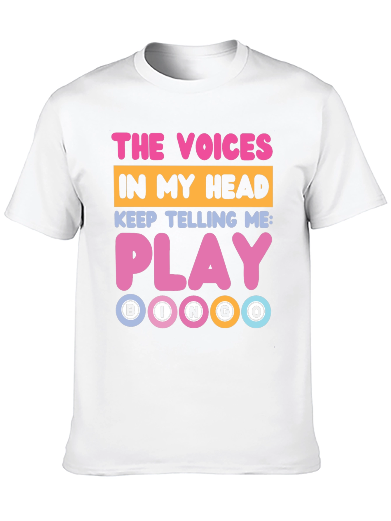 Funny Bingo T-Shirt: The Voices Say Play!