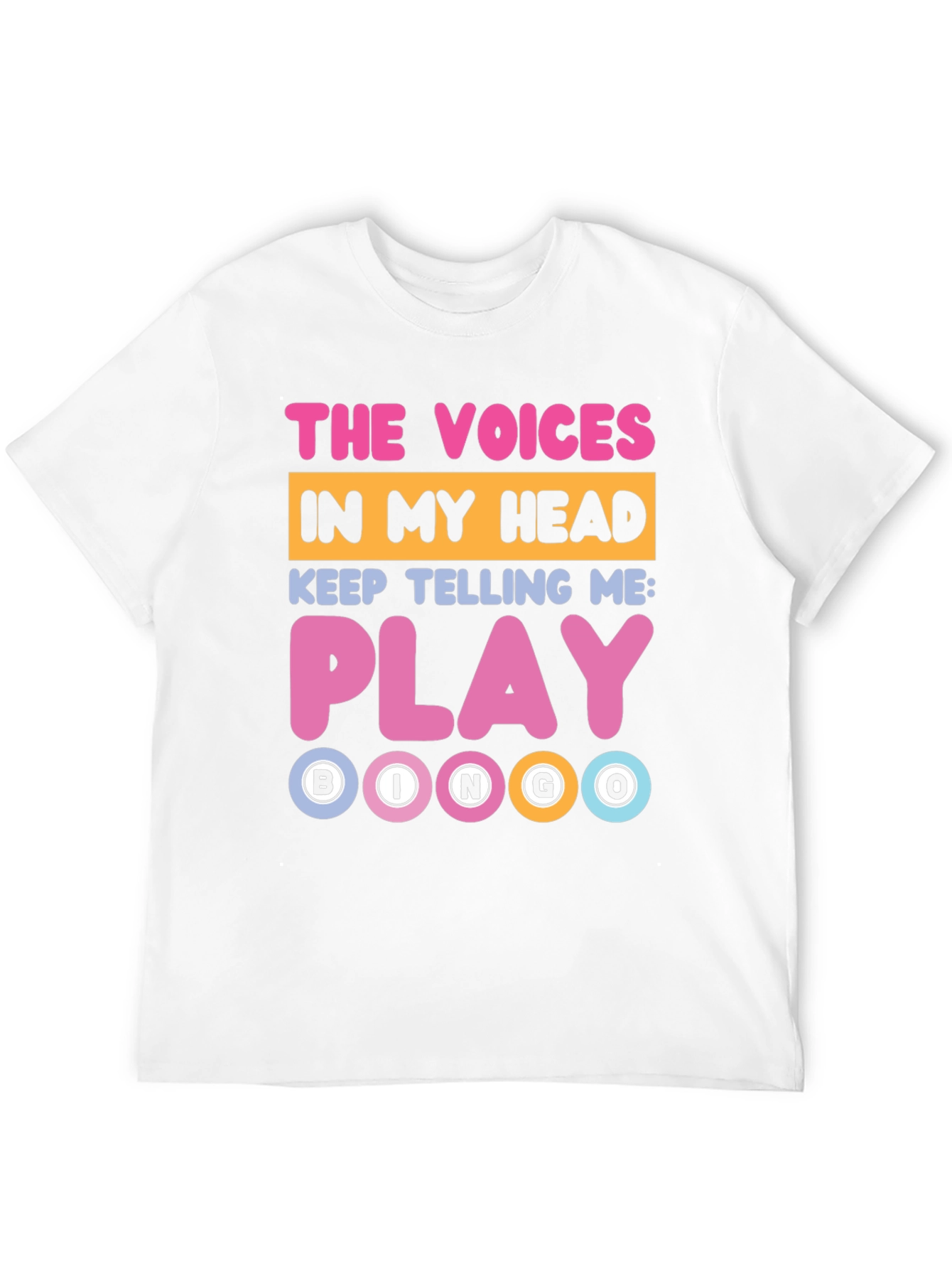 Funny Bingo T-Shirt: The Voices Say Play!