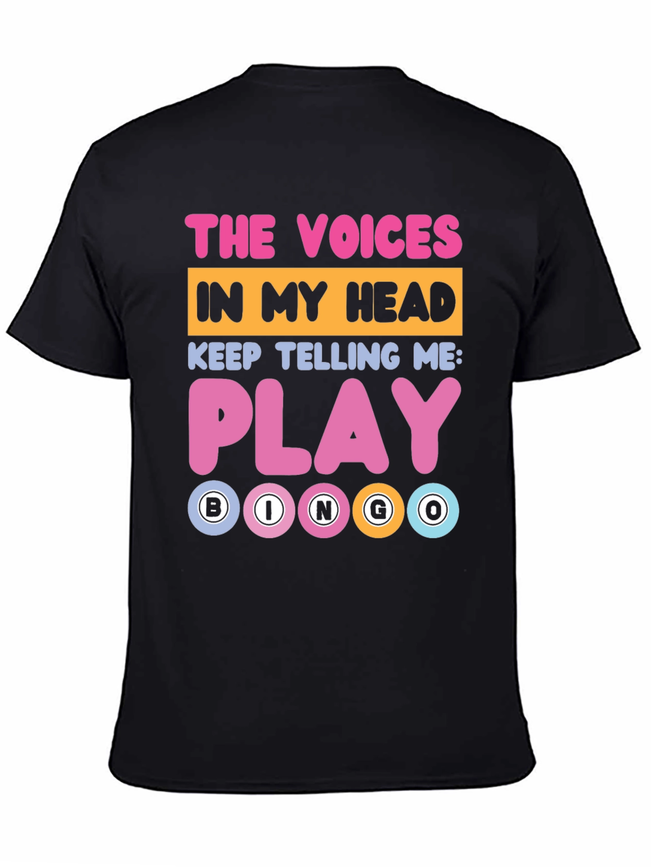 Funny Bingo T-Shirt: The Voices Say Play!