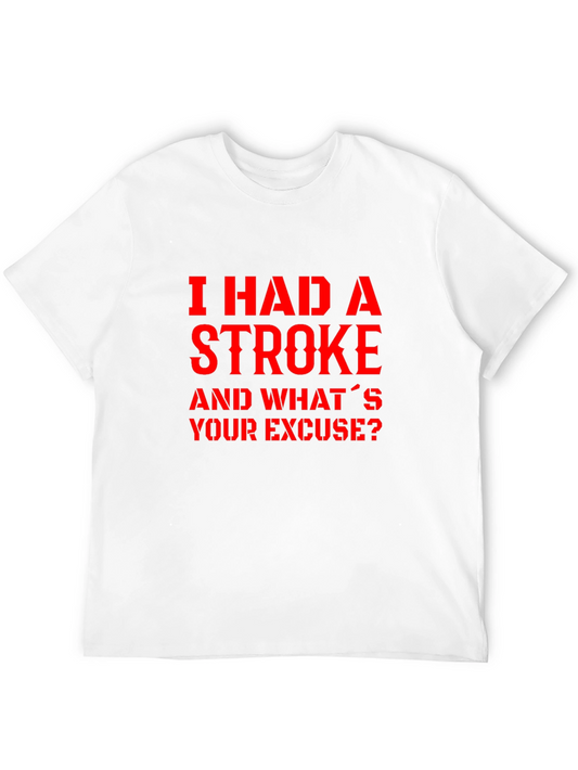 I Had A Stroke Slogan Graphic Tee