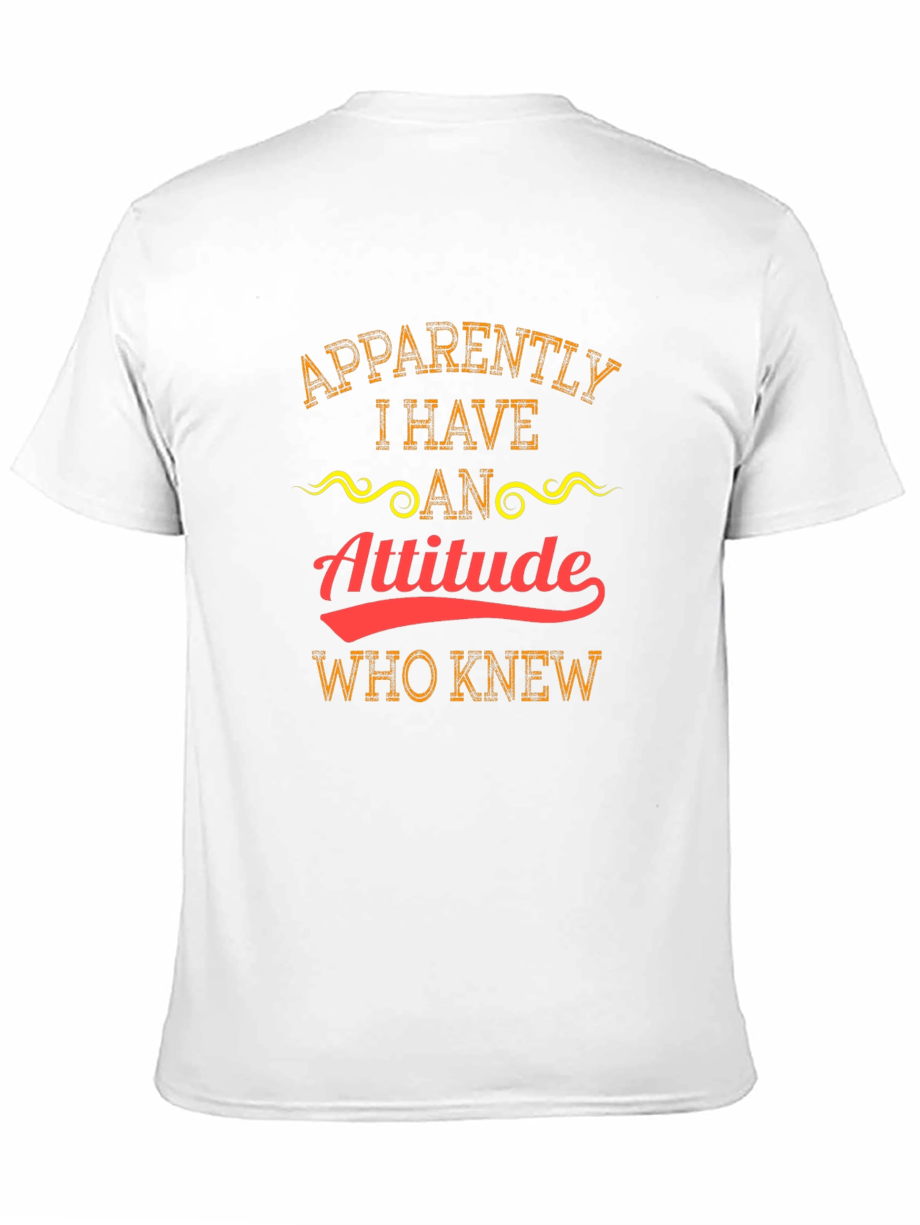 Attitude T-Shirt - Funny Graphic Tee