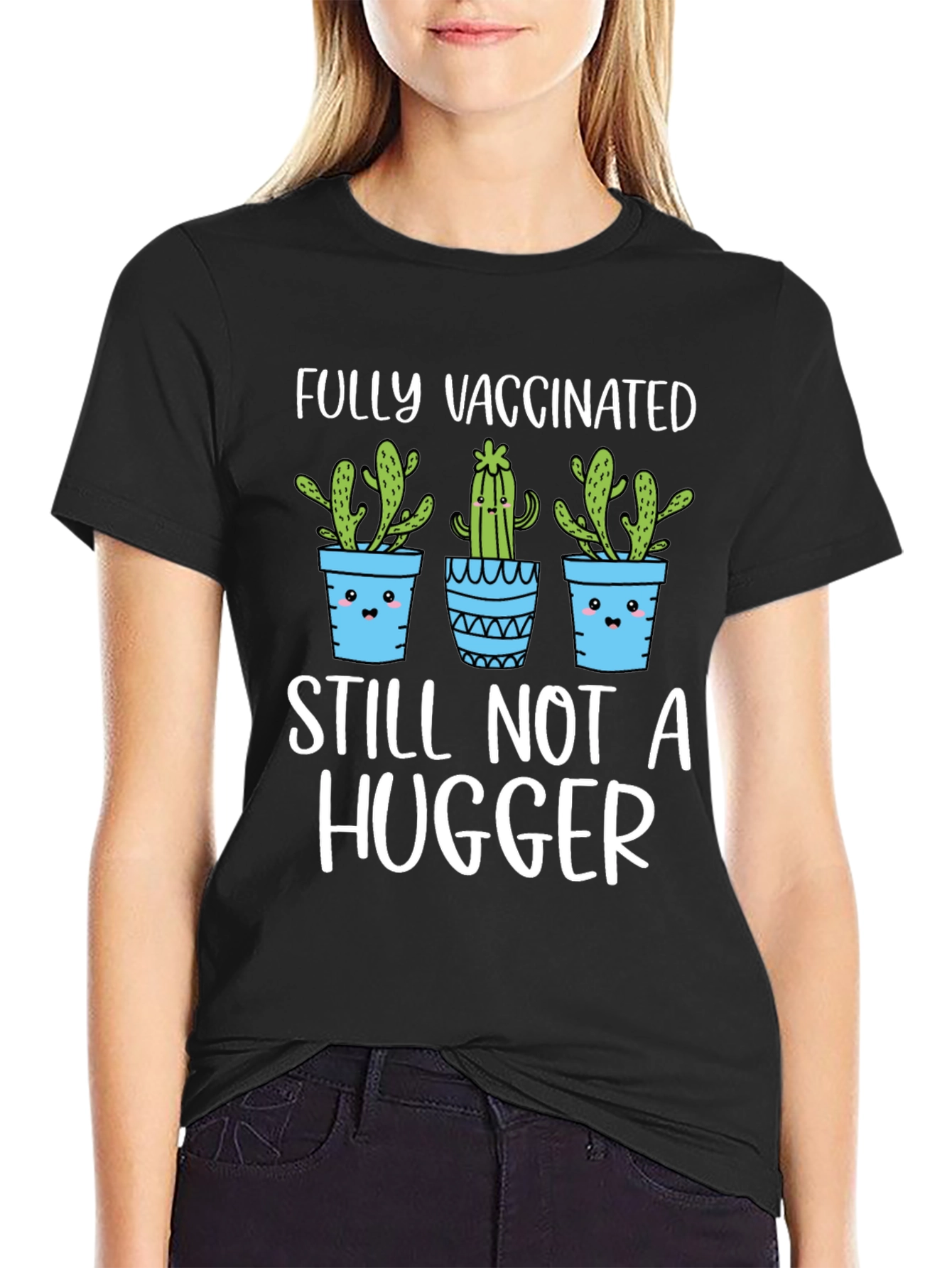 Fully Vaccinated Still Not A Hugger Graphic Tee