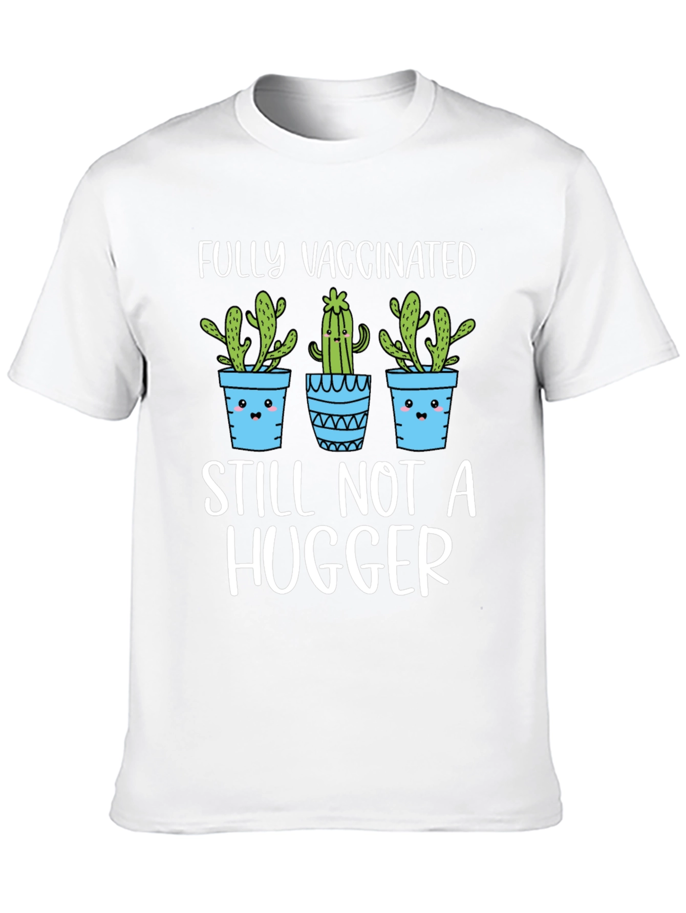 Fully Vaccinated Still Not A Hugger Graphic Tee