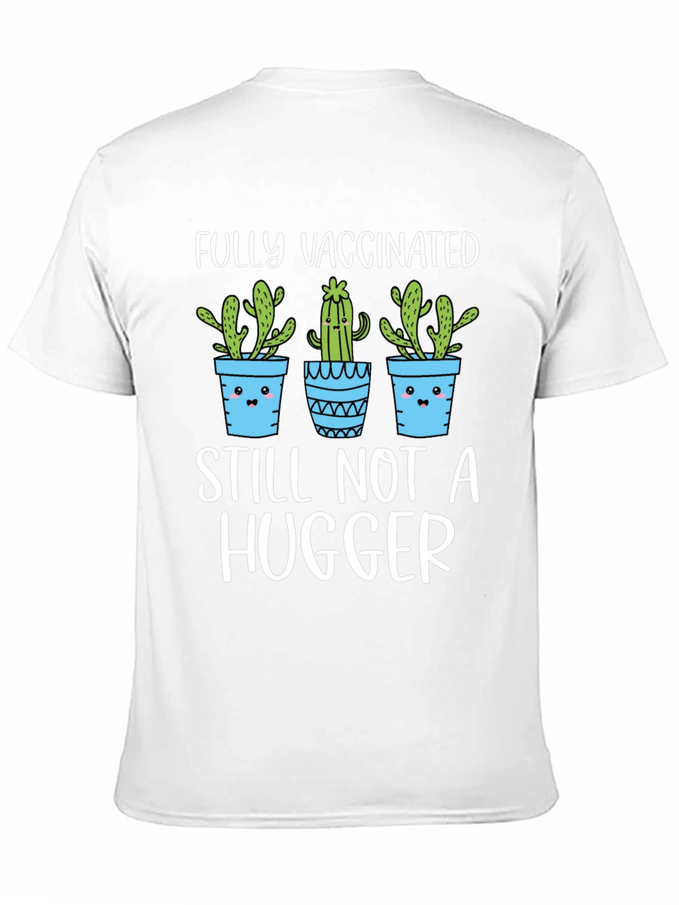 Fully Vaccinated Still Not A Hugger Graphic Tee