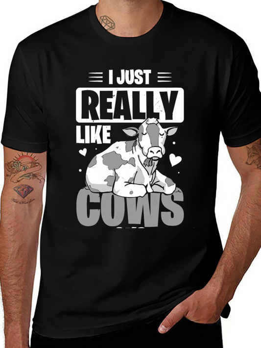 I Just Really Like Cows T-Shirt - Funny Animal Lover Tee