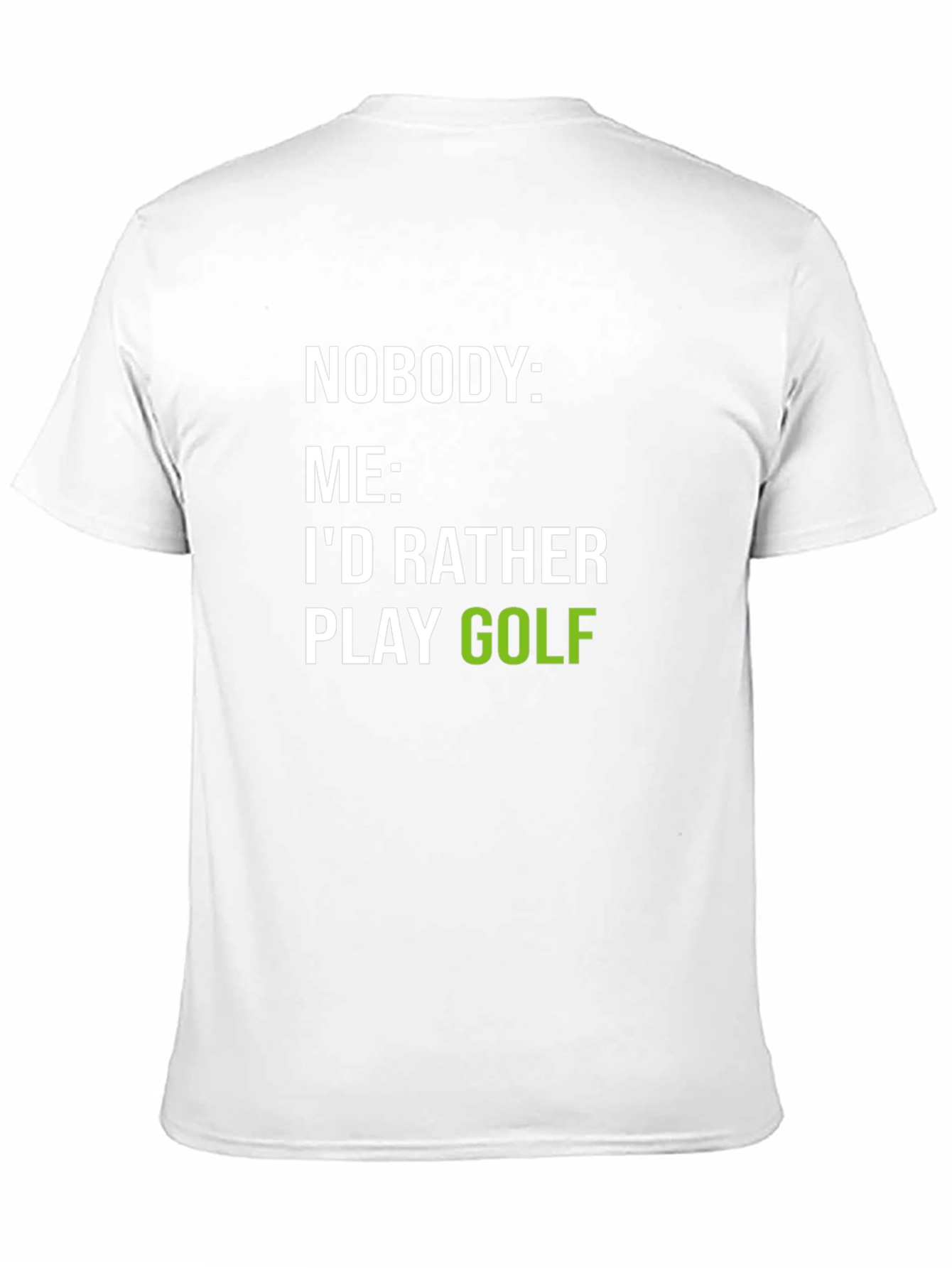 Funny Golf T-Shirt: Id Rather Play Golf